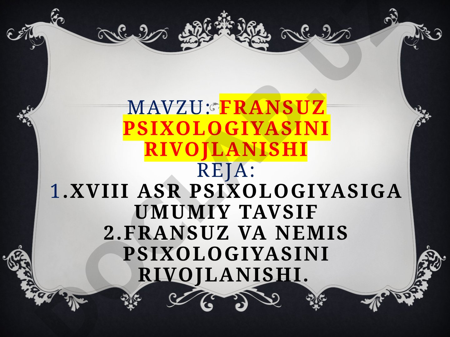 XVIII asr fransuz psixologiyasi rivojlanishi, asosiy oqimlar va vakillar haqida taqdimot
