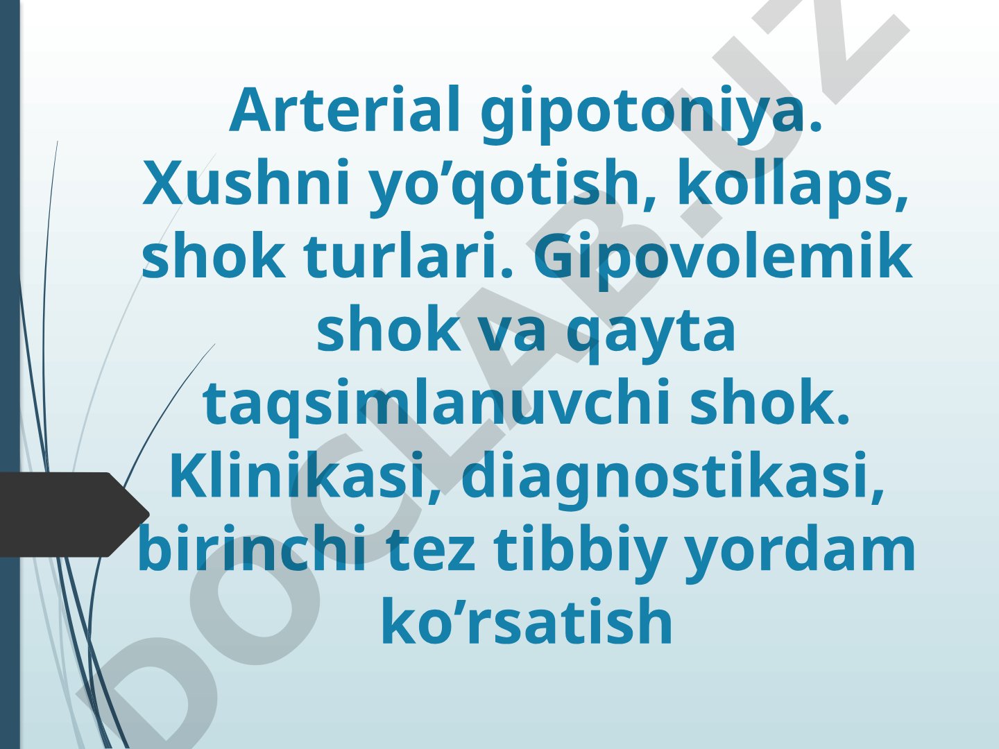 Arterial gipotoniya va shok turlari