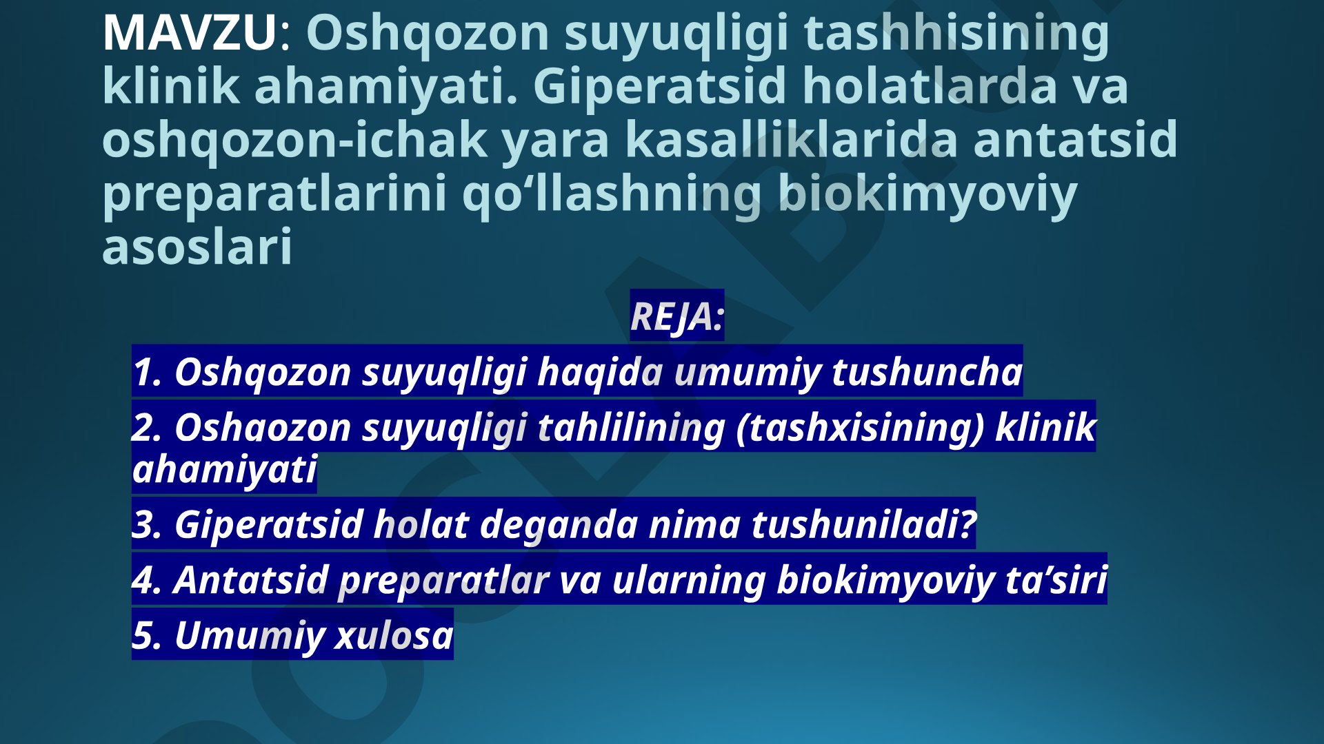 Oshqozon suyuqligi tashhisining klinik ahamiyati. Giperatsid holatlarda va oshqozon-ichak yara kasalliklarida antatsid preparatlarini qo‘llashning biokimyoviy asoslari