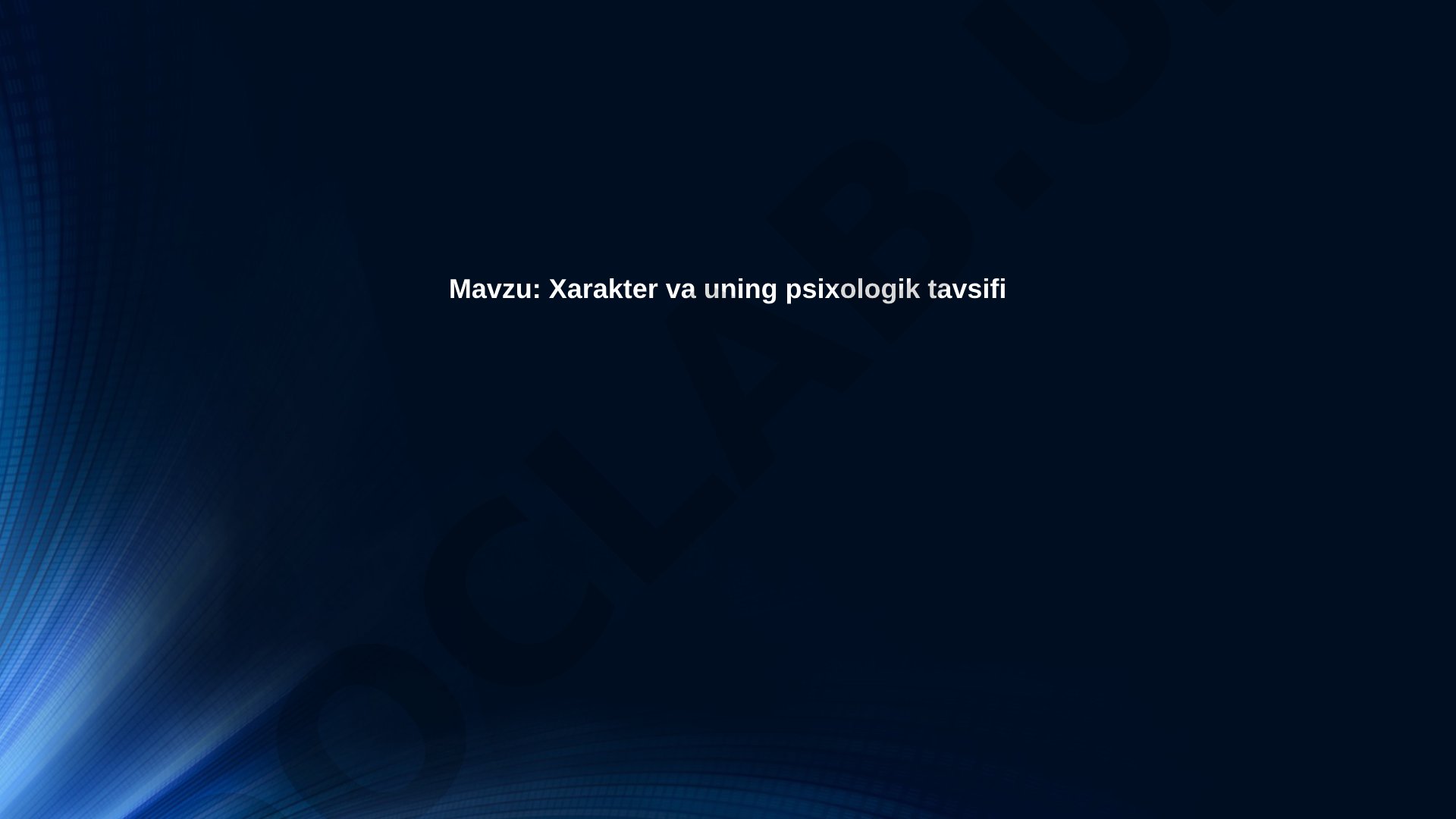 Xarakter va uning psixologik tavsifi