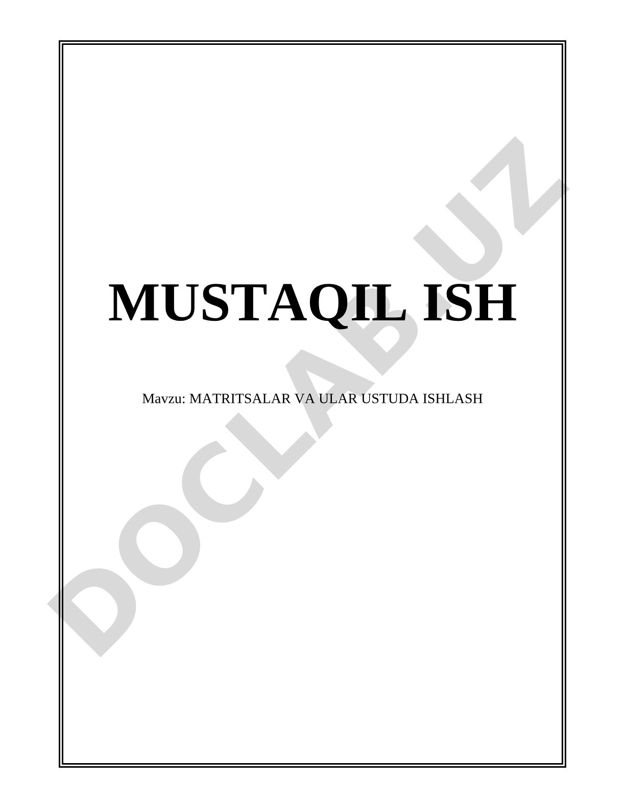 MATRITSALAR VA ULAR USTUDA ISHLASH
