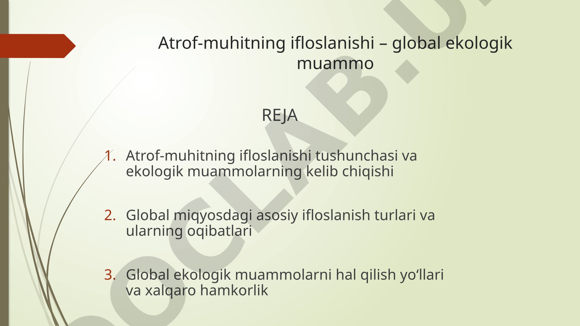 Atrof-muhitning ifloslanishi – global ekologik muammo