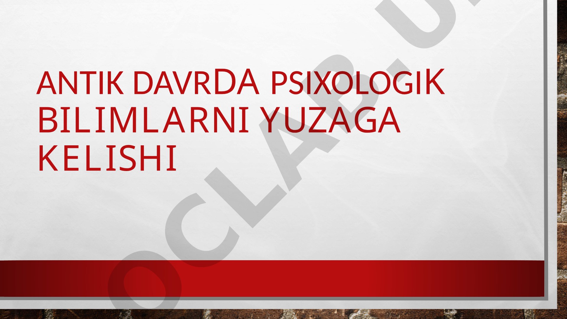 Antik davrda psikologik bilimlarni yuzaga kelishi