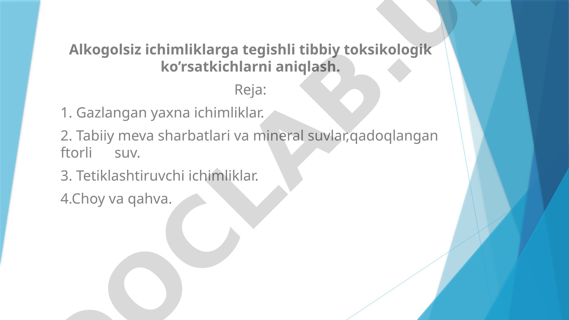 Alkogolsiz ichimliklarga tegishli tibbiy toksikologik ko'rsatkichlarni aniqlash