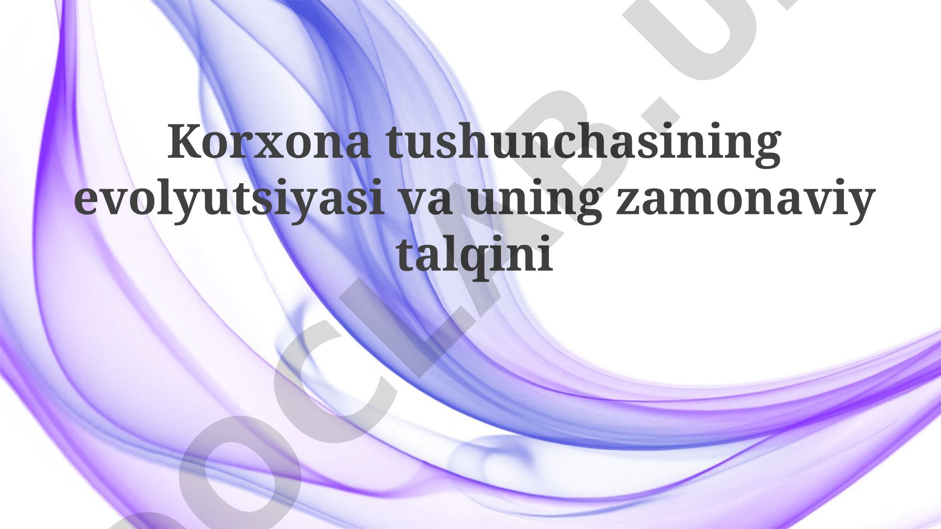Korxona tushunchasining evolyutsiyasi va uning zamonaviy talqini