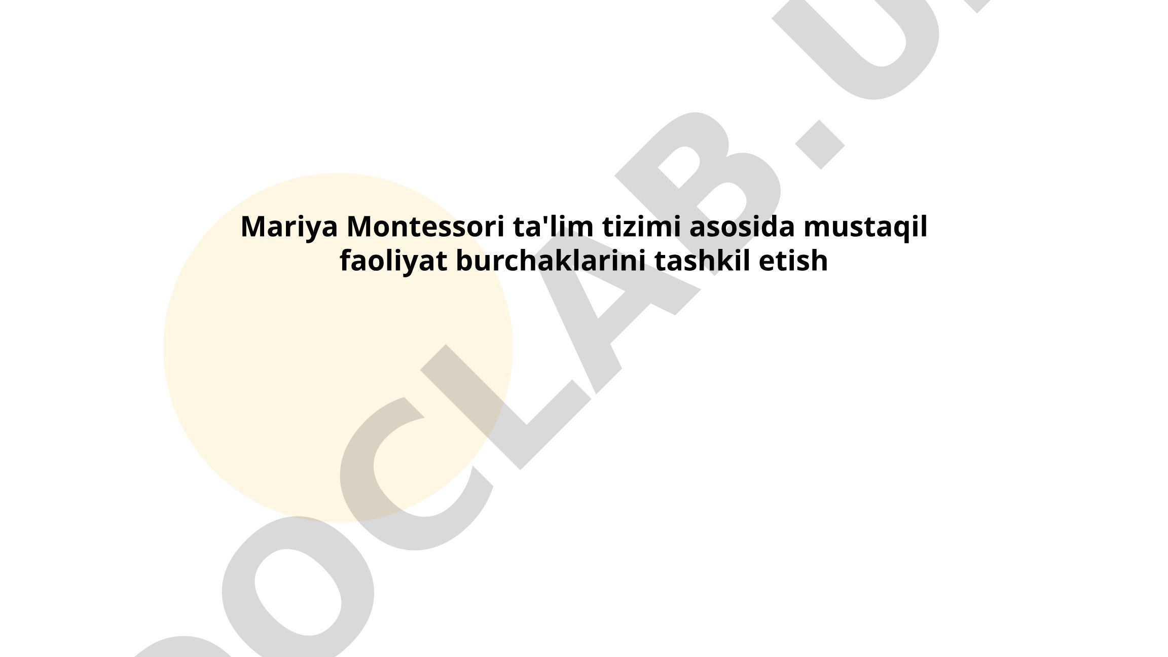 Mariya Montessori ta'lim tizimi asosida mustaqil faoliyat burchaklarini tashkil etish