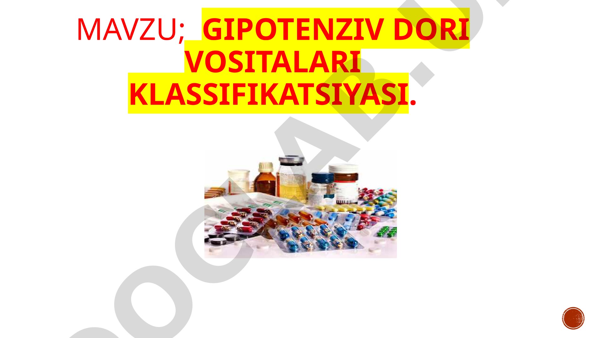 Gipotenziv Dori vositalari klassifikatsiyasi