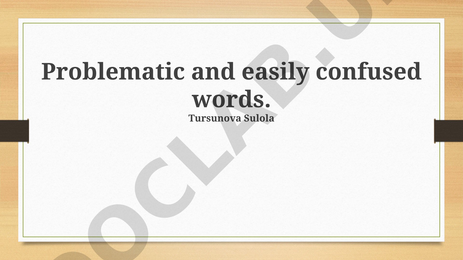 Problematic and easily confused words