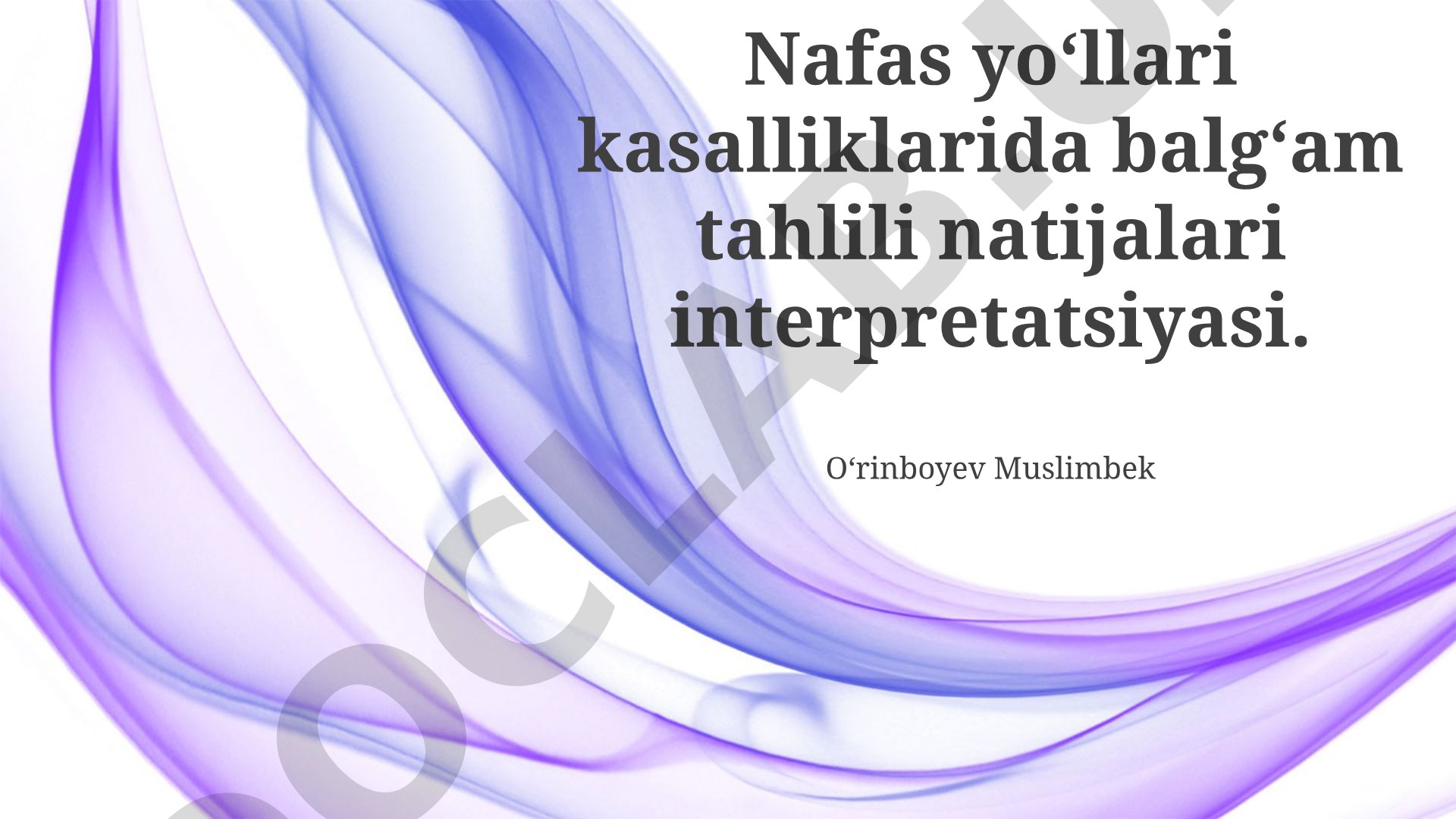 Nafas yo‘llari kasalliklarida balg‘am tahlili natijalari interpretatsiyasi