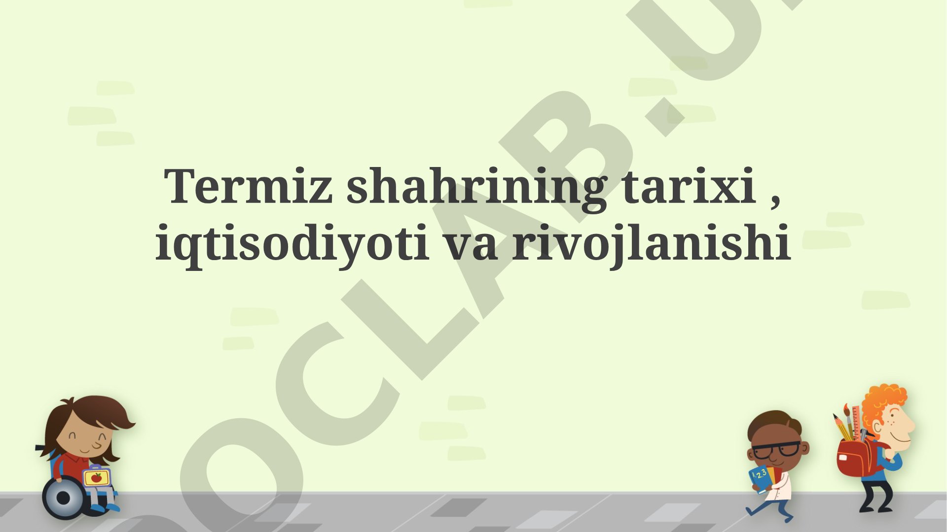 Termiz shahrining tarixi , iqtisodiyoti va rivojlanishi