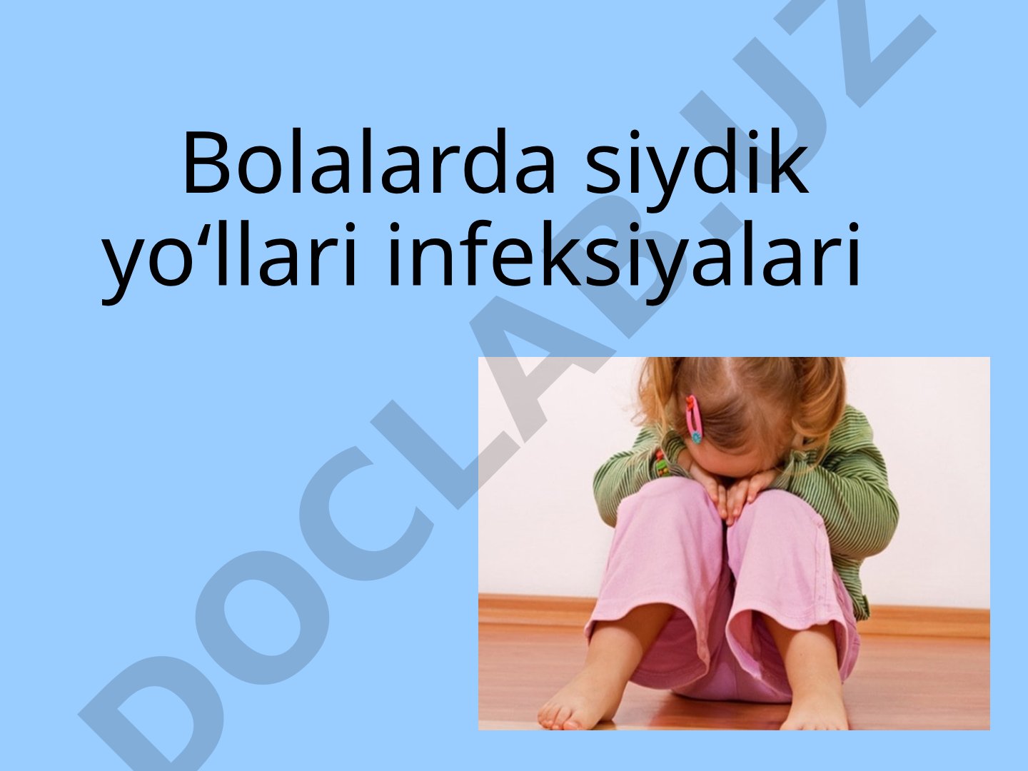 Bolalarda siydik yo‘llari infeksiyalari