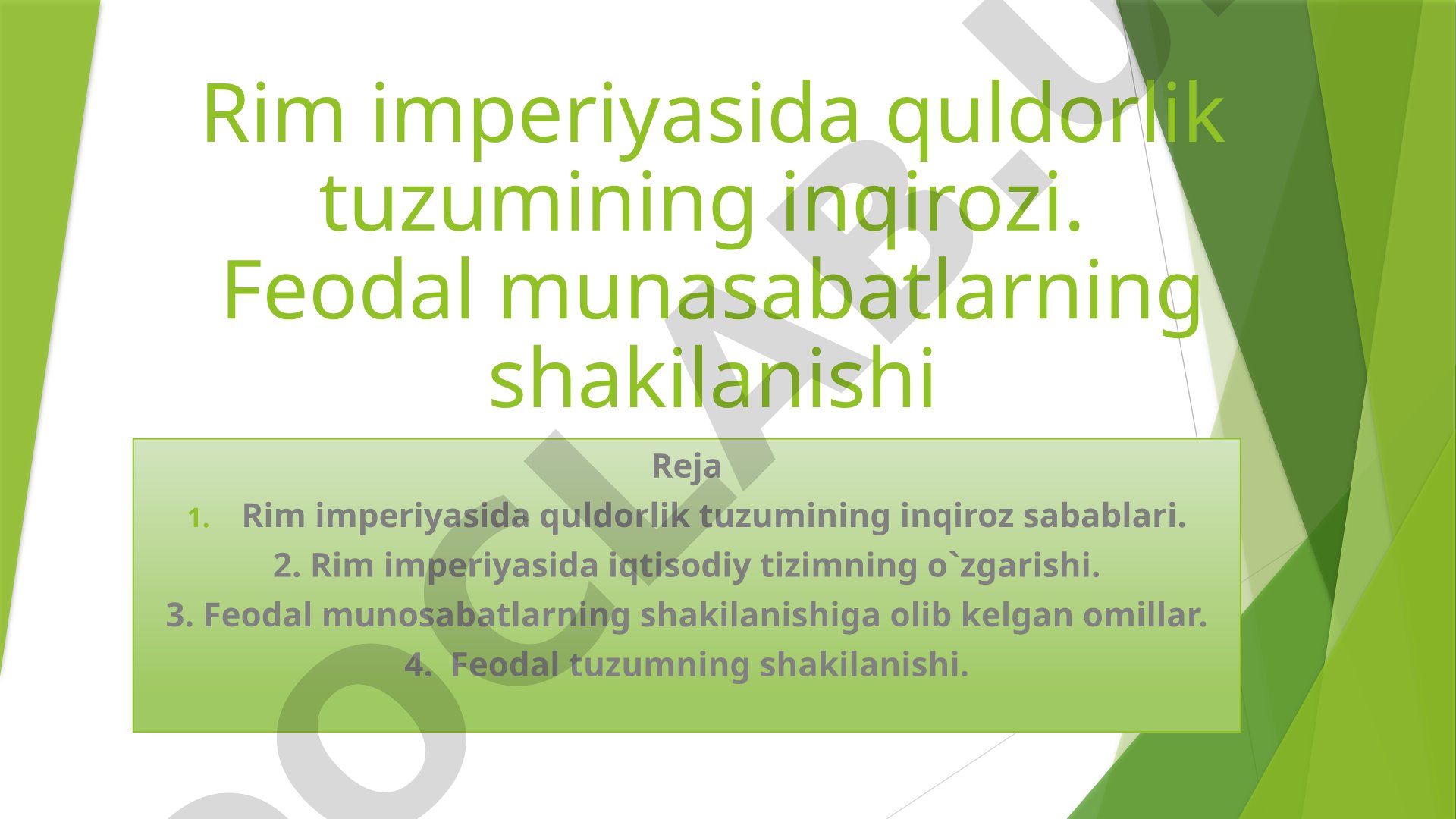 Rim imperiyasida quldorlik tuzumining inqirozi va feodal munosabatlarning shakllanishi