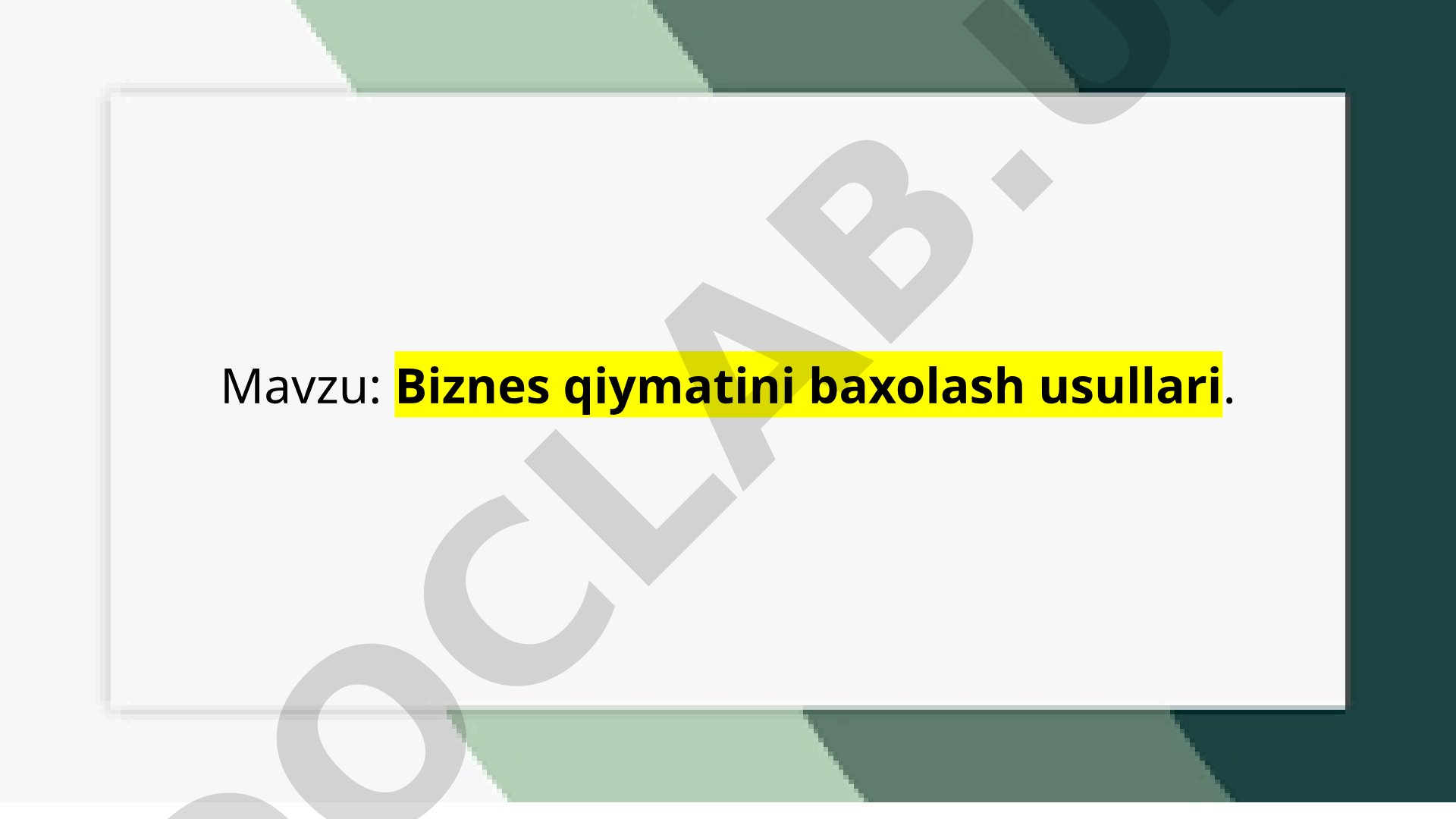 Biznes qiymatini baxolash usullari