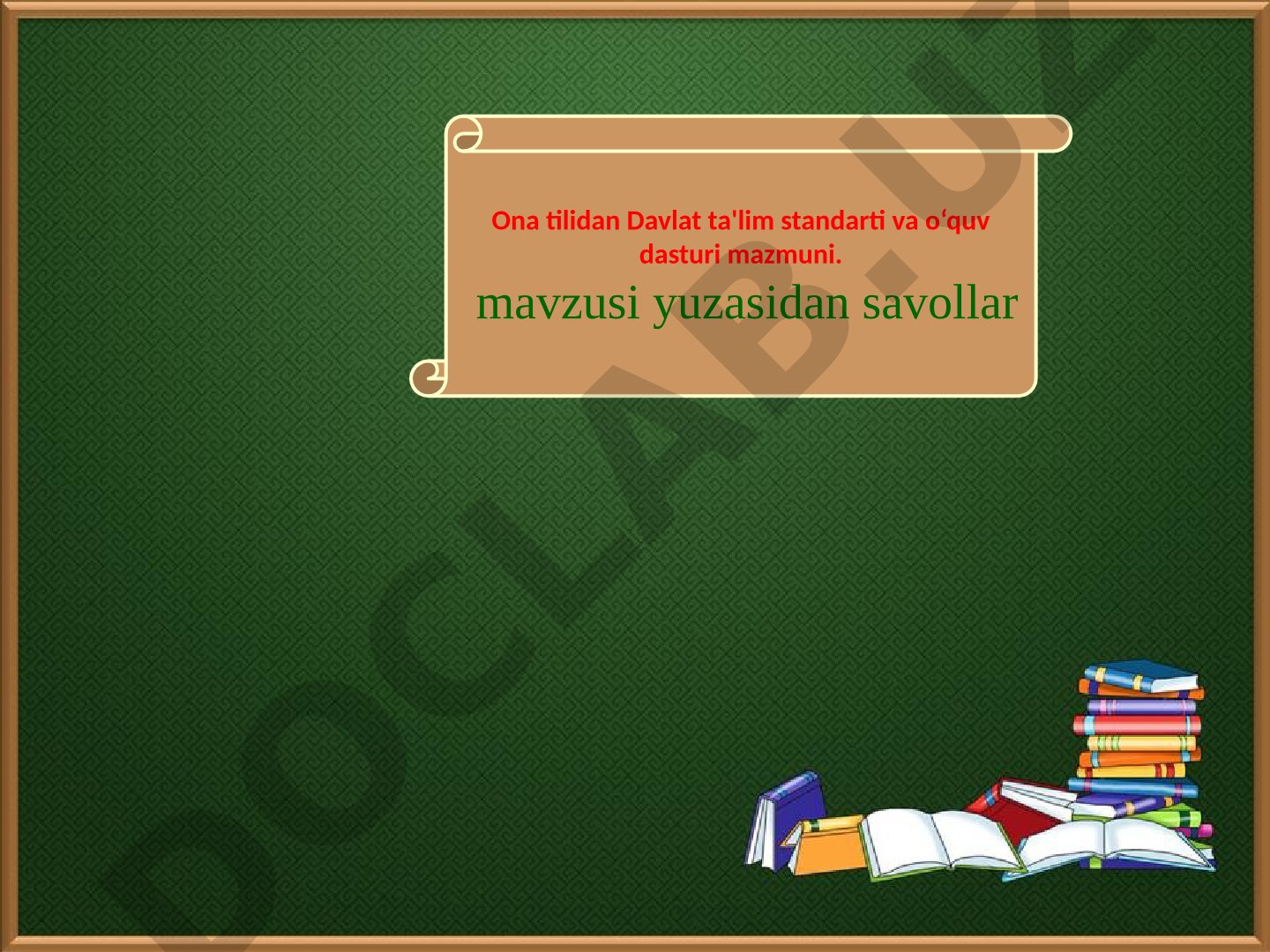 Ona tilidan Davlat ta'lim standarti va o‘quv dasturi mazmuni