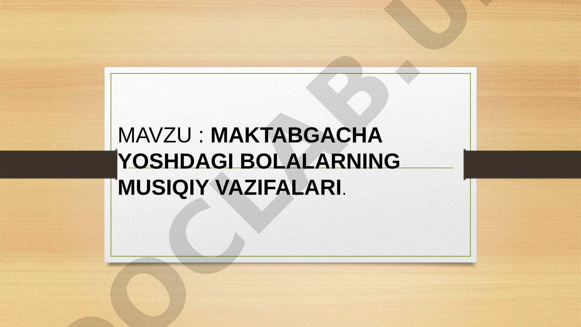 Maktabgacha yoshdagi bolalarning musiqiy vazifalari