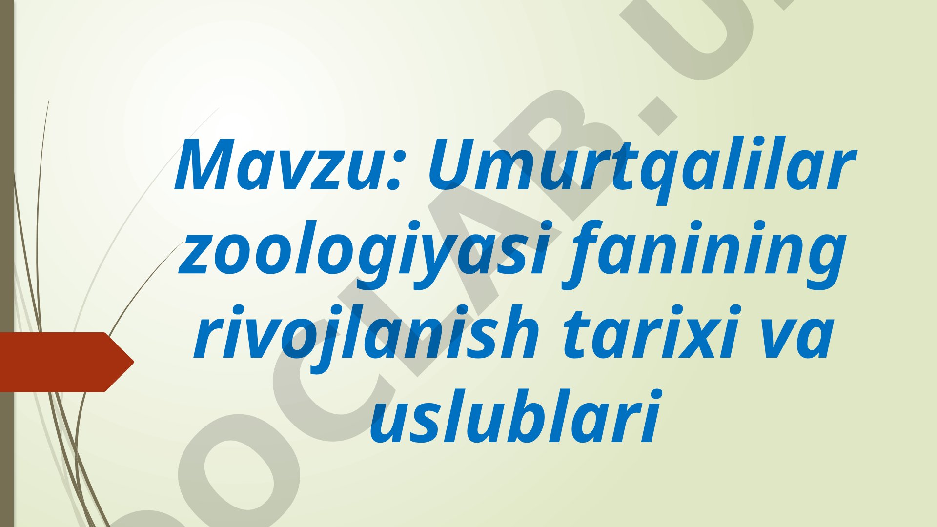 Umurtqalilar zoologiyasi fanining rivojlanish tarixi va uslublari