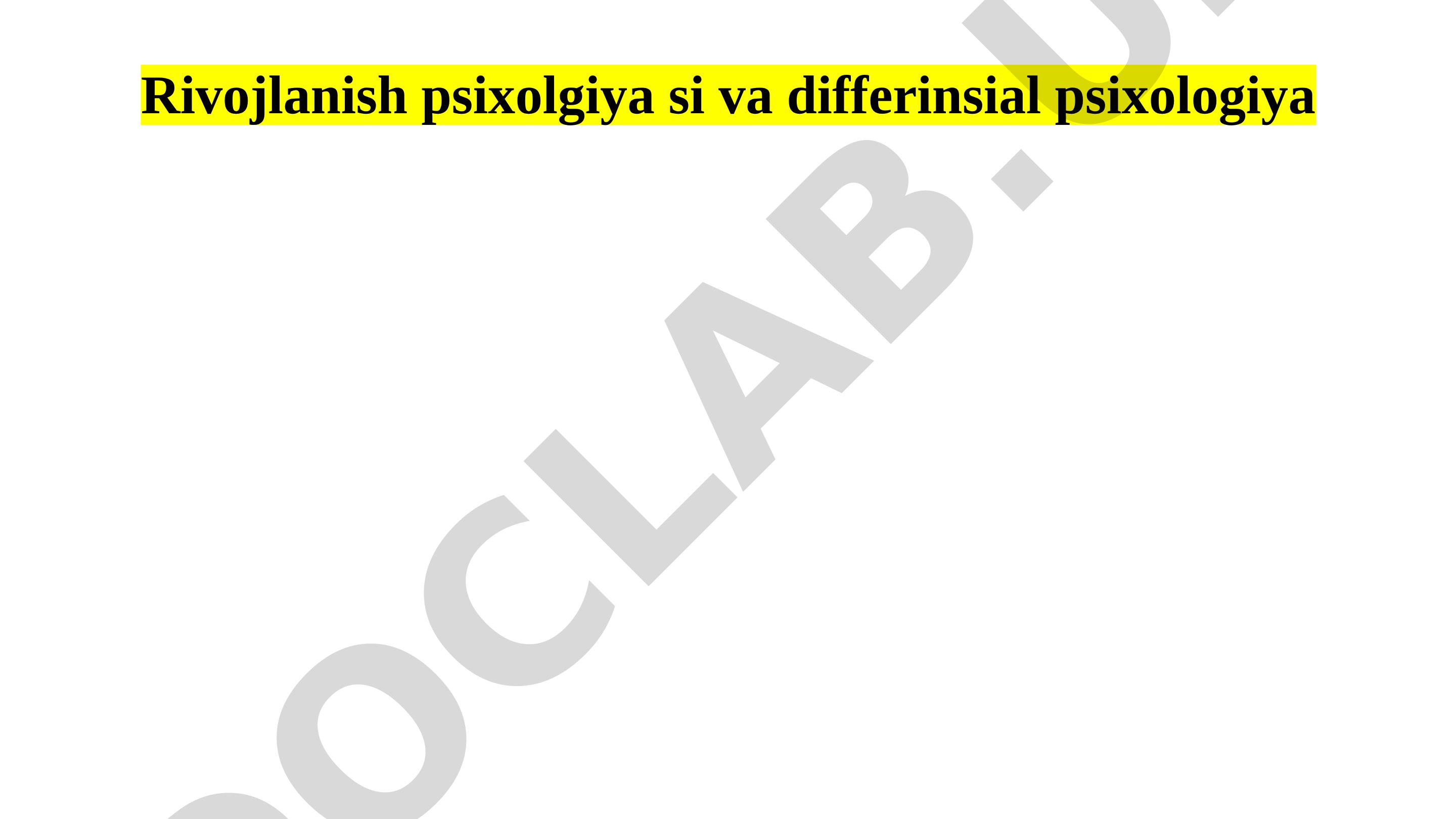 Rivojlanish psixolgiya si va differinsial psixologiya