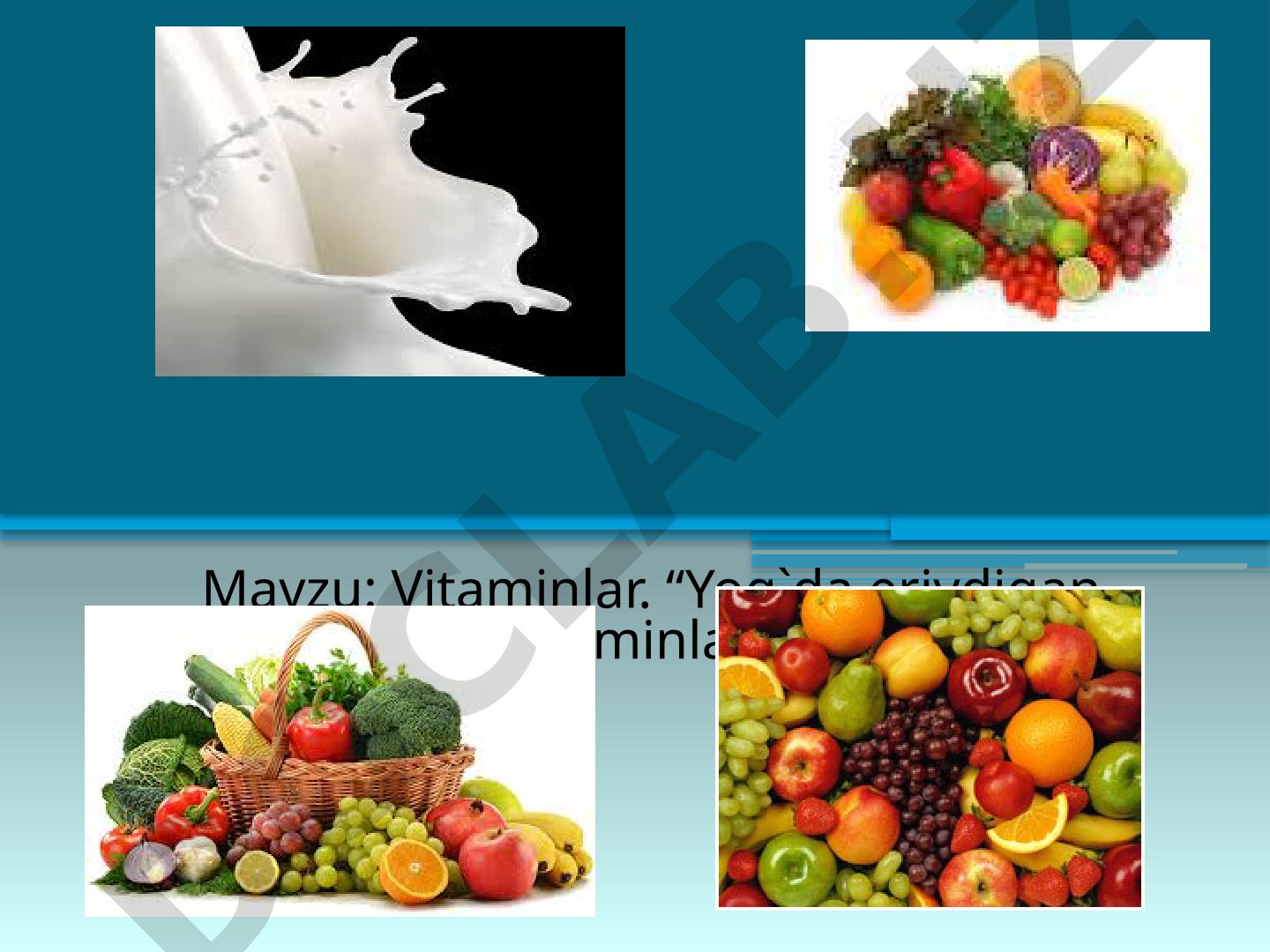Vitaminlar. Yog'da eriydigan vitaminlar