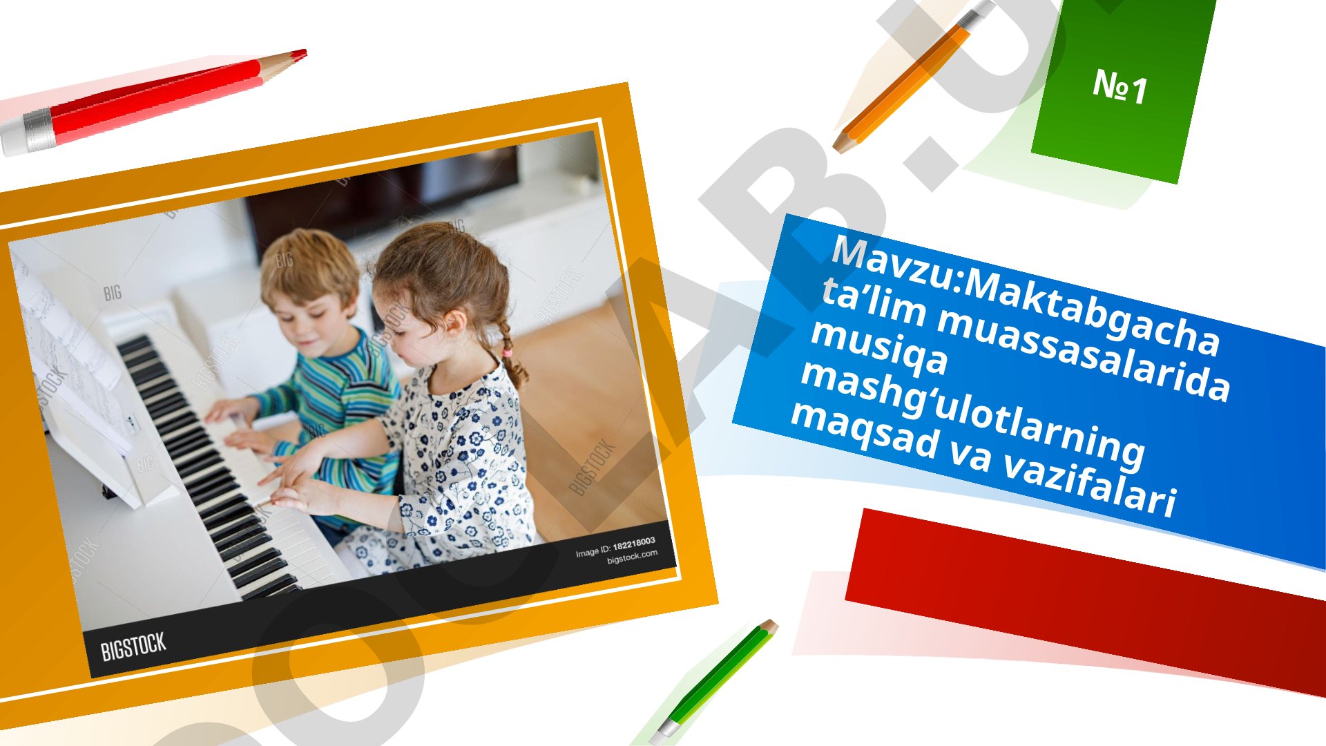 Maktabgacha ta’lim muassasalarida musiqa mashg‘ulotlarning maqsad va vazifalari