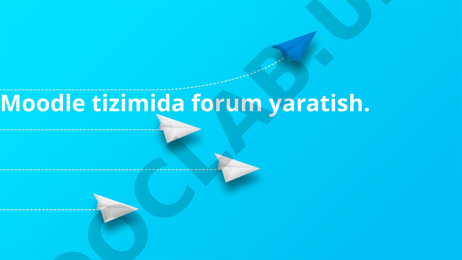 Moodle tizimida forum yaratish va boshqarish