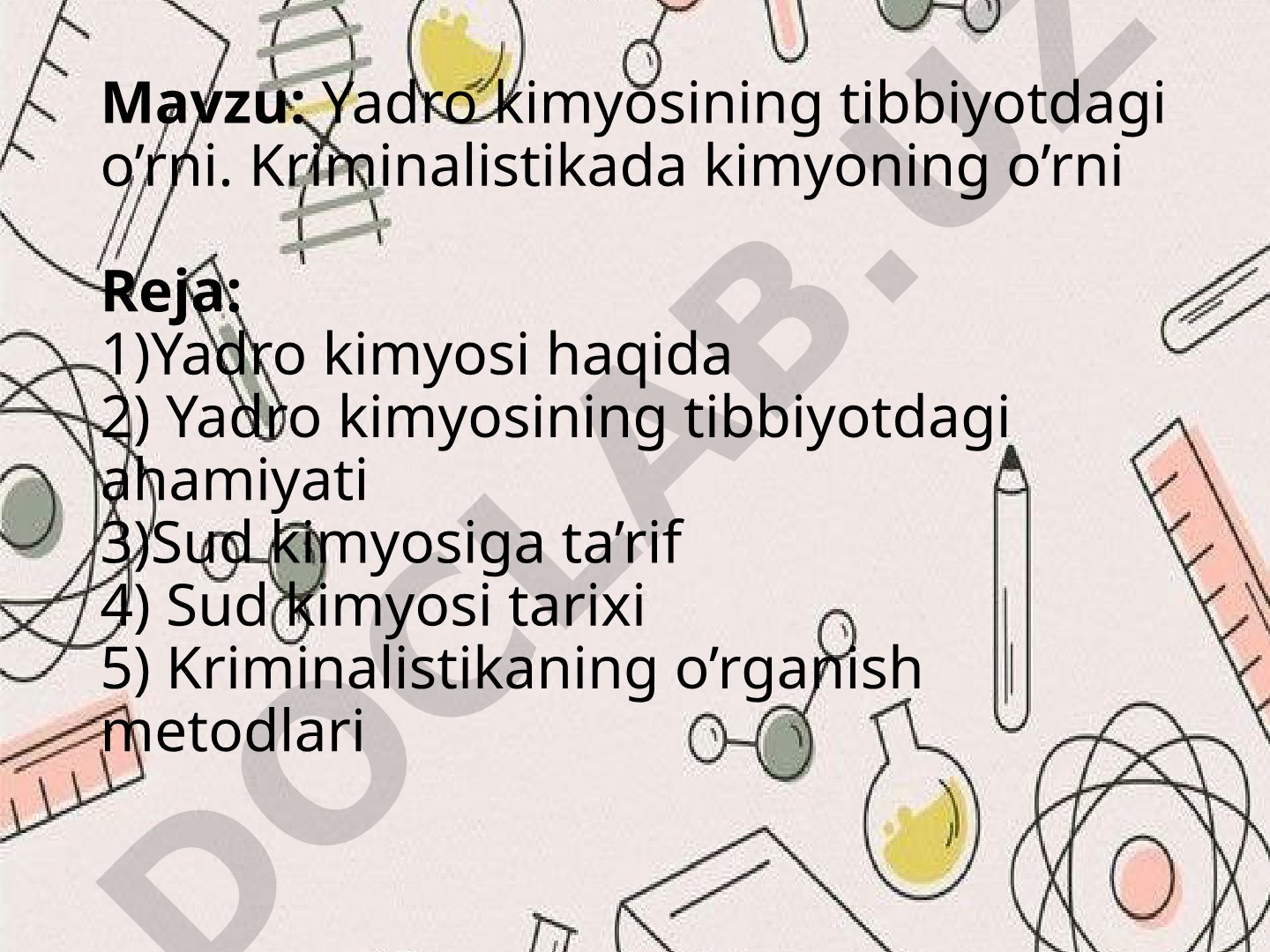 Yadro kimyosining tibbiyotdagi o'rni va kriminalistikada kimyoning o'rni