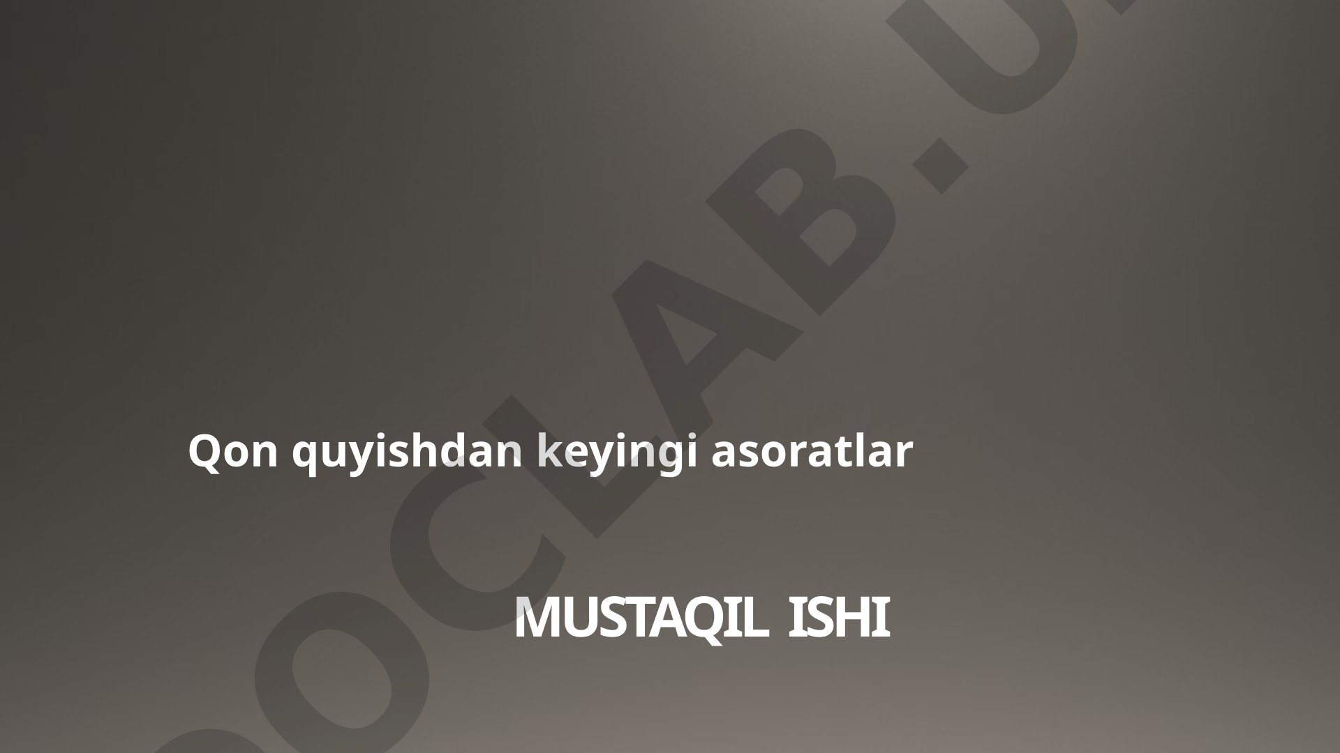 Qon quyishdan keyingi asoratlar