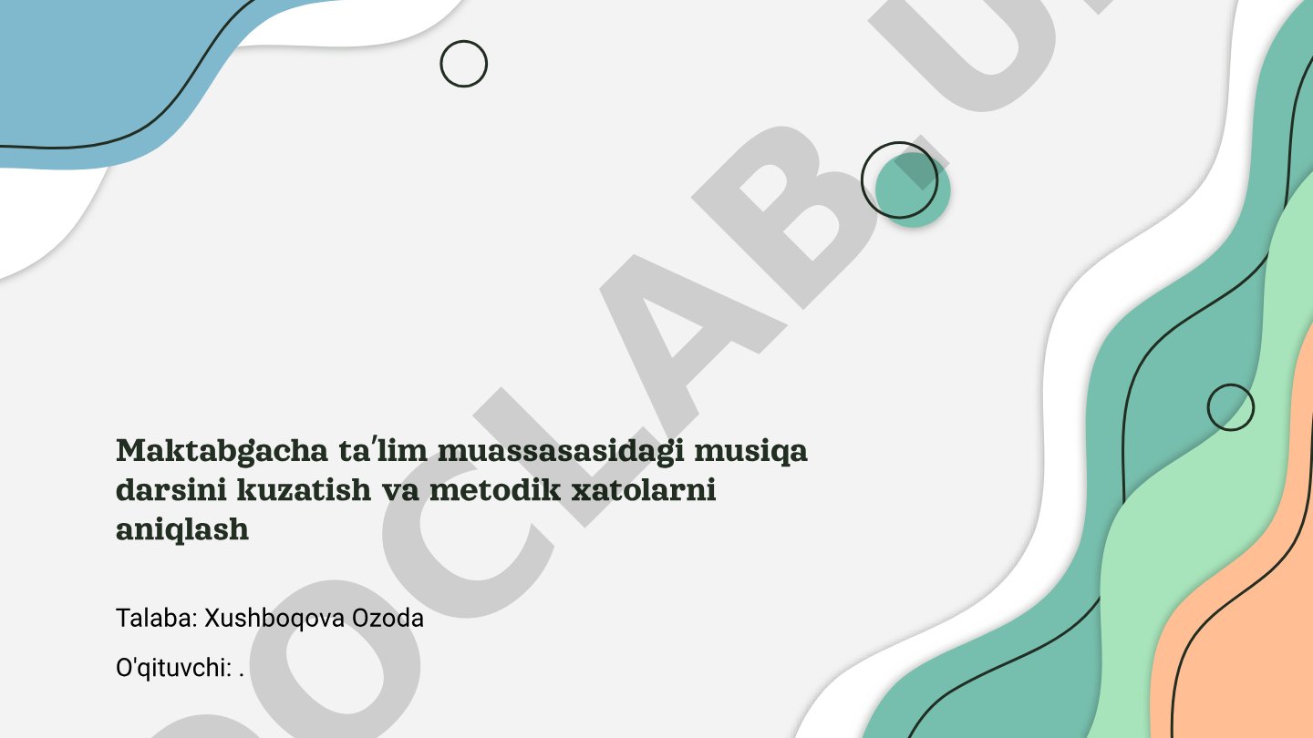 Maktabgacha taʼlim muassasasidagi musiqa darsini kuzatish va metodik xatolarni aniqlash