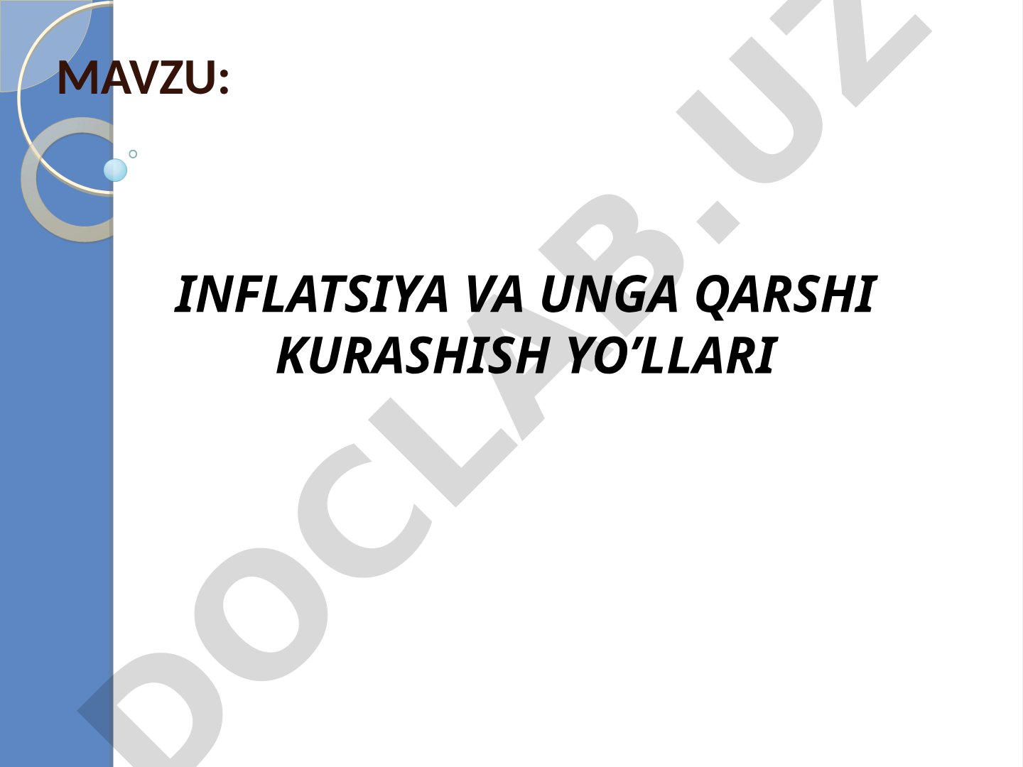 INFLATSIYA VA UNGA QARSHI KURASHISH YO’LLARI