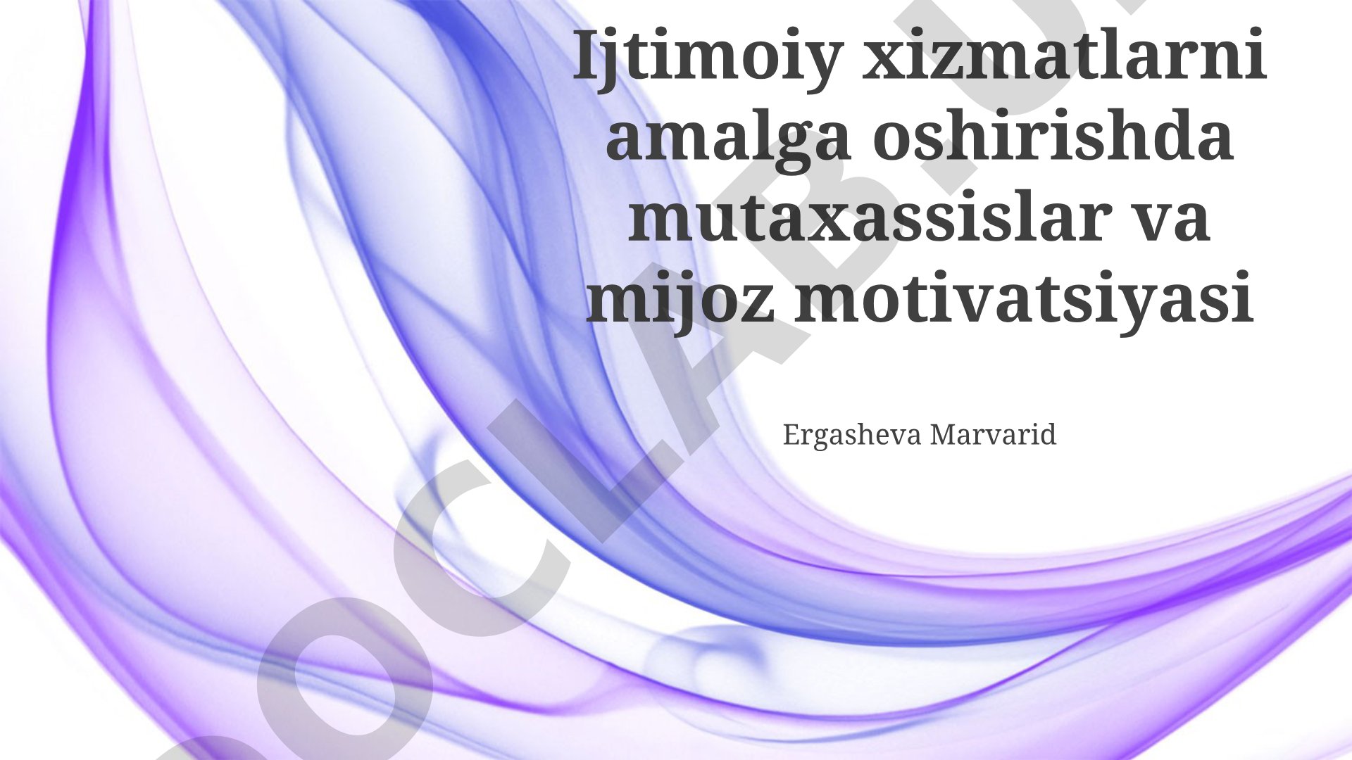 Ijtimoiy xizmatlarni amalga oshirishda mutaxassislar va mijoz motivatsiyasi