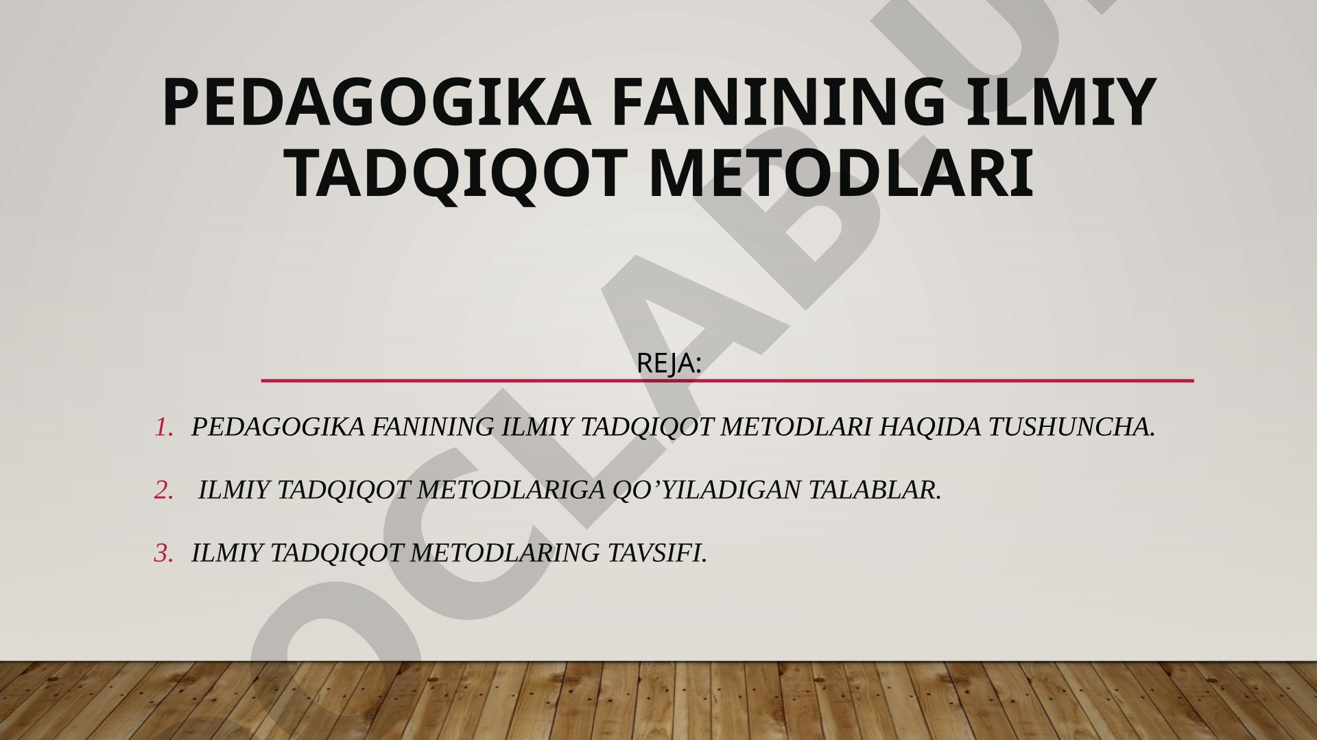Pedagogika fanining ilmiy tadqiqot metodlari