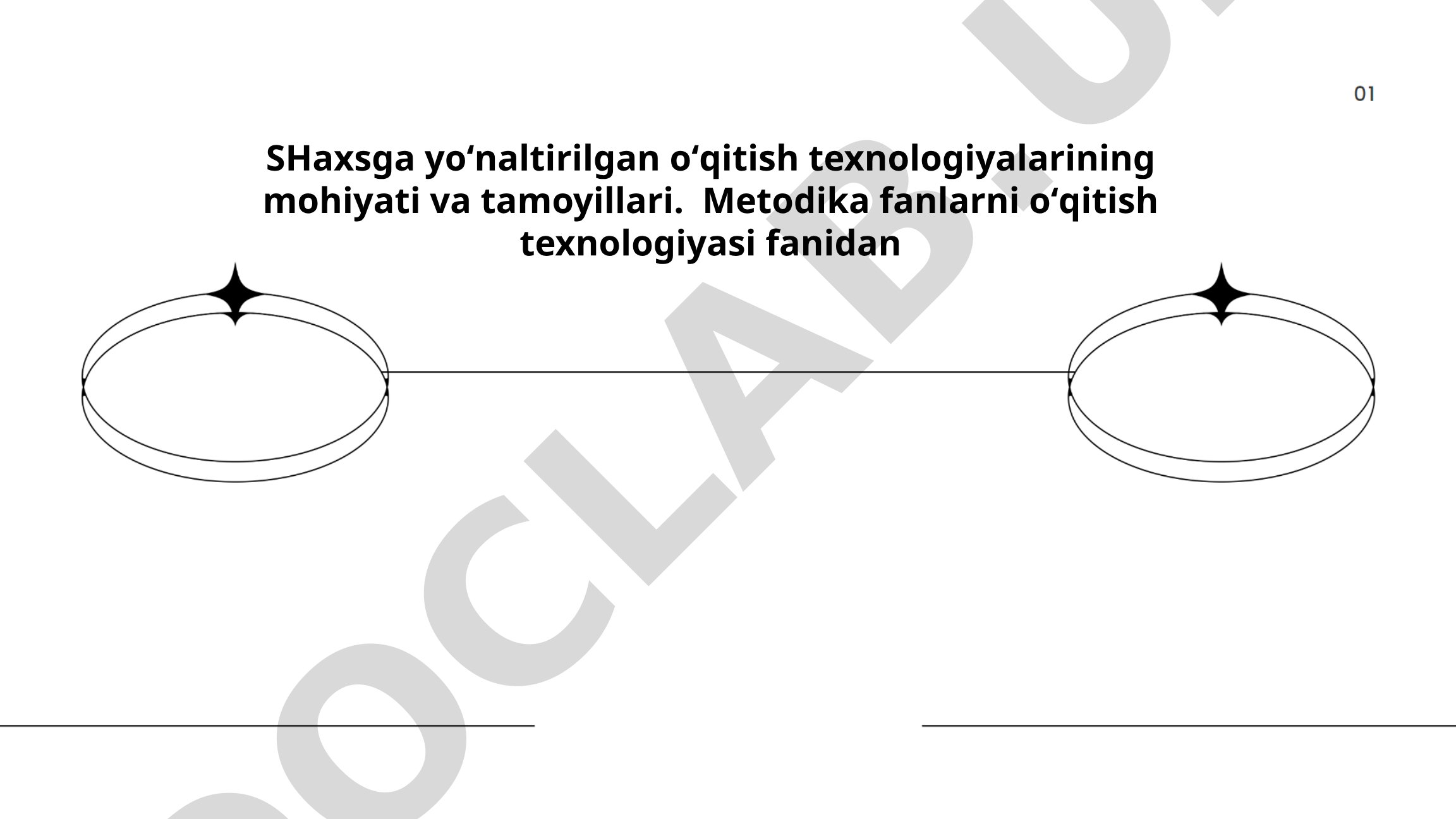 Shaxsga yo'naltirilgan o'qitish texnologiyalarining mohiyati va tamoyillari