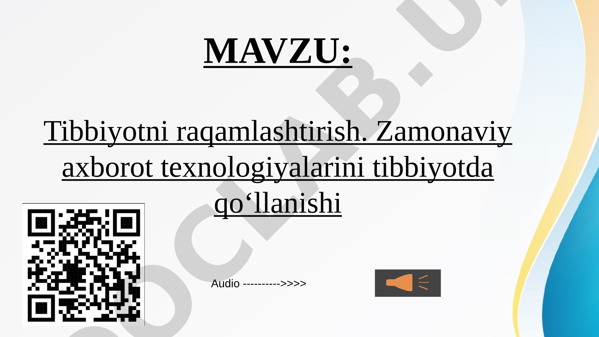 Tibbiyotni raqamlashtirish. Zamonaviy axborot texnologiyalarini tibbiyotda qo‘llanishi