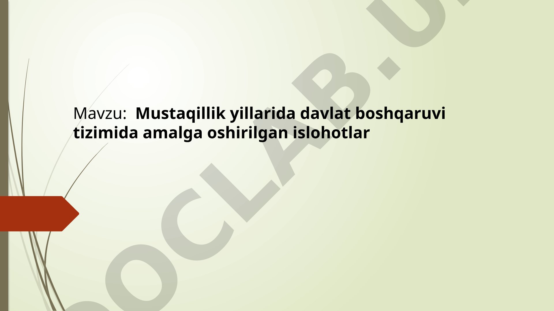 Mustaqillik yillarida davlat boshqaruvi tizimida amalga oshirilgan islohotlar