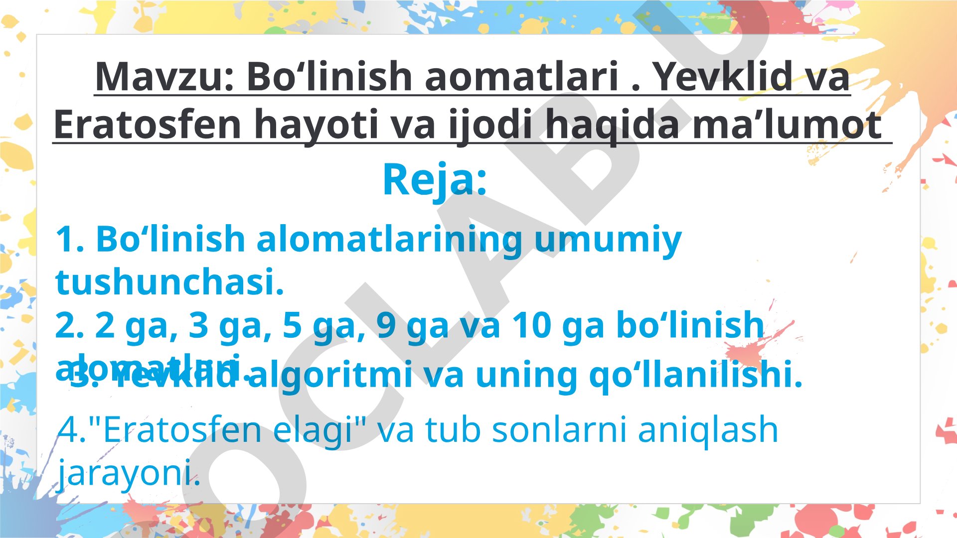 Boʻlinish alomatlari. Yevklid va Eratosfen hayoti va ijodi haqida maʼlumot