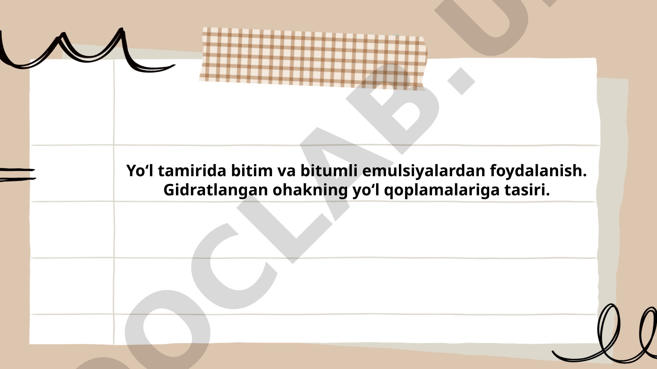 Yo'l ta'mirida bitum va bitumli emulsiyalardan foydalanish, gidratlangan ohakning ta'siri