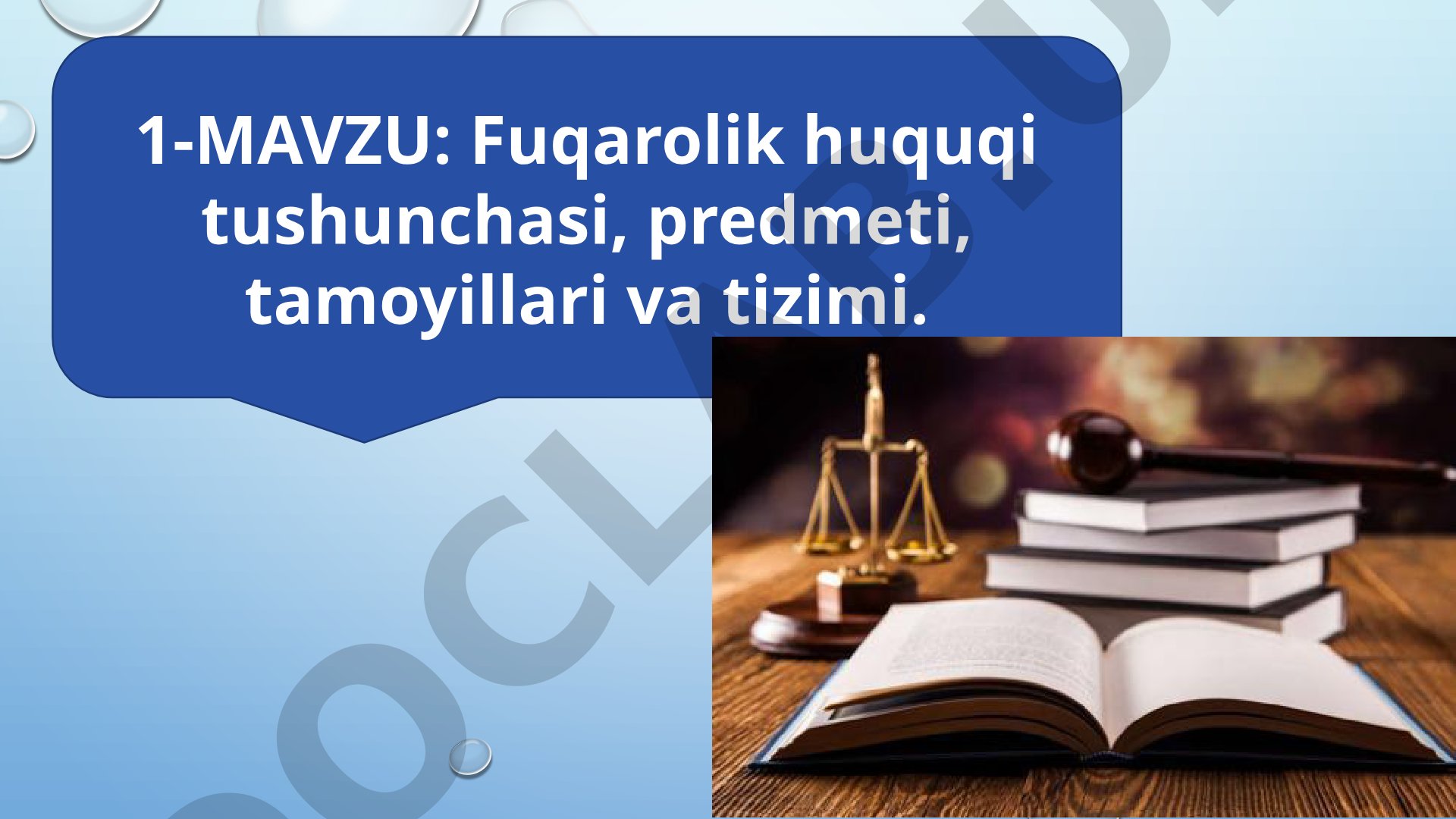 Fuqarolik huquqi tushunchasi, predmeti, tamoyillari va tizimi