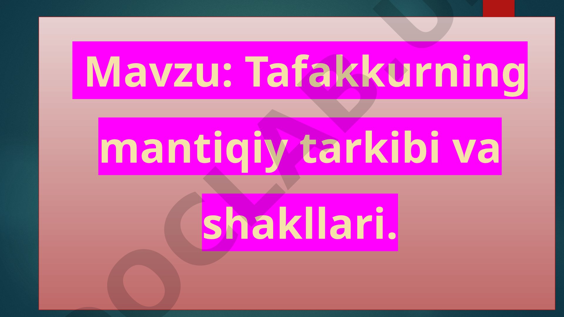 Tafakkurning mantiqiy tarkibi va shakllari