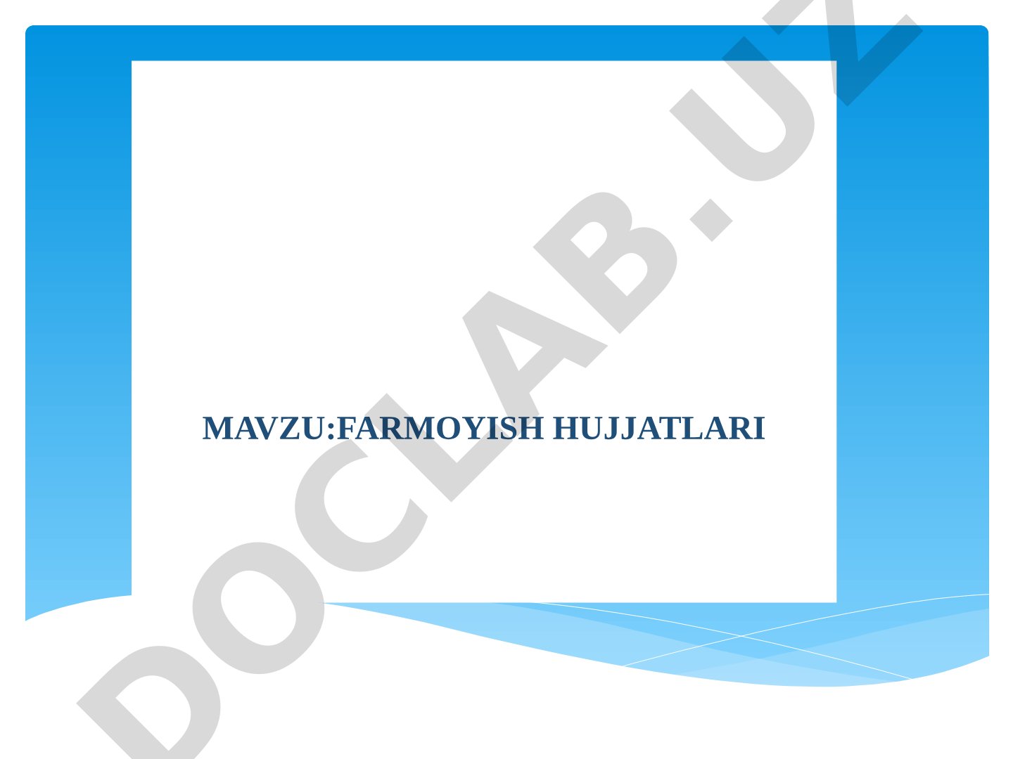 Farmoyish hujjatlari turlari va tuzilishi