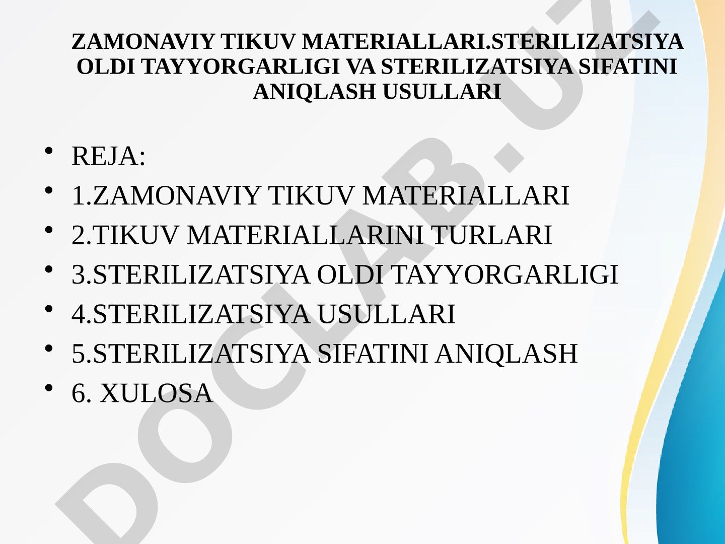 Zamonaviy tikuv materiallari. Sterilizatsiya oldi tayyorgarligi va sterilizatsiya sifatini aniqlash usullari