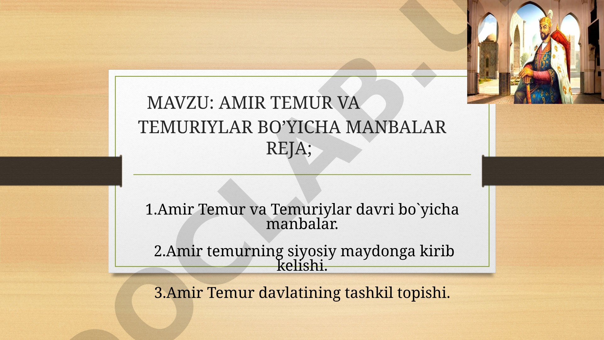 Amir Temur va Temuriylar bo'yicha manbalar
