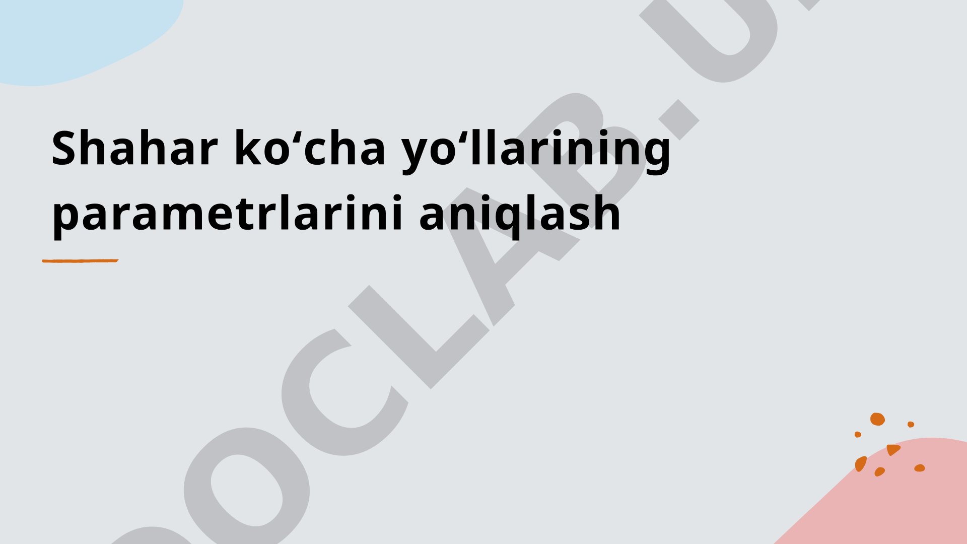 Shahar ko'cha yo'llarining parametrlarini aniqlash