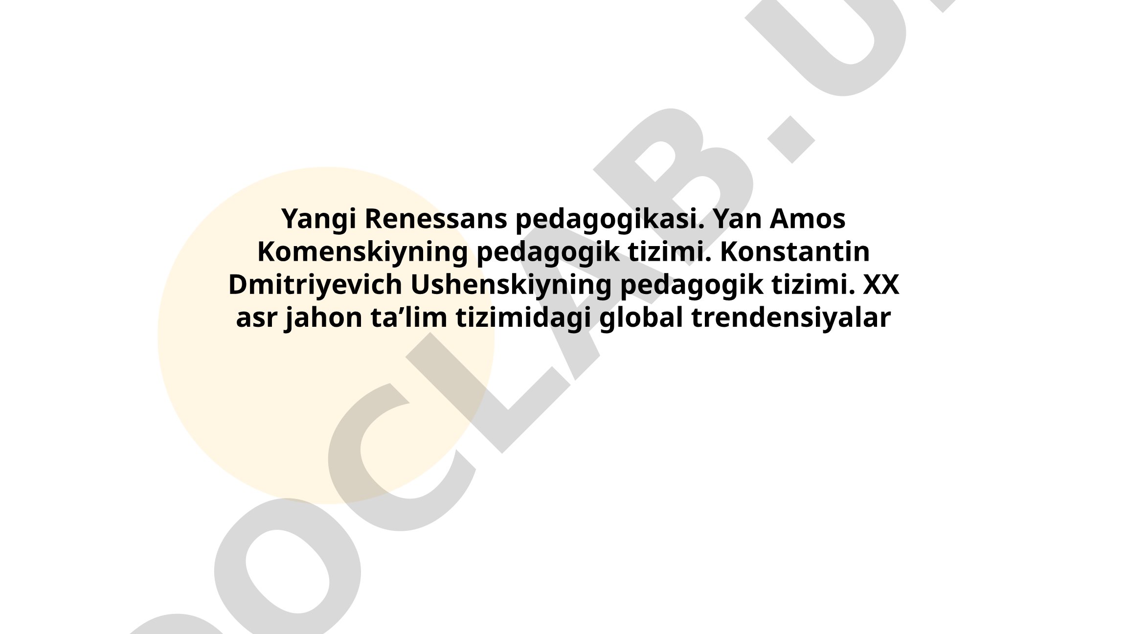 Yangi Renessans pedagogikasi va Yan Amos Komenskiyning pedagogik tizimi