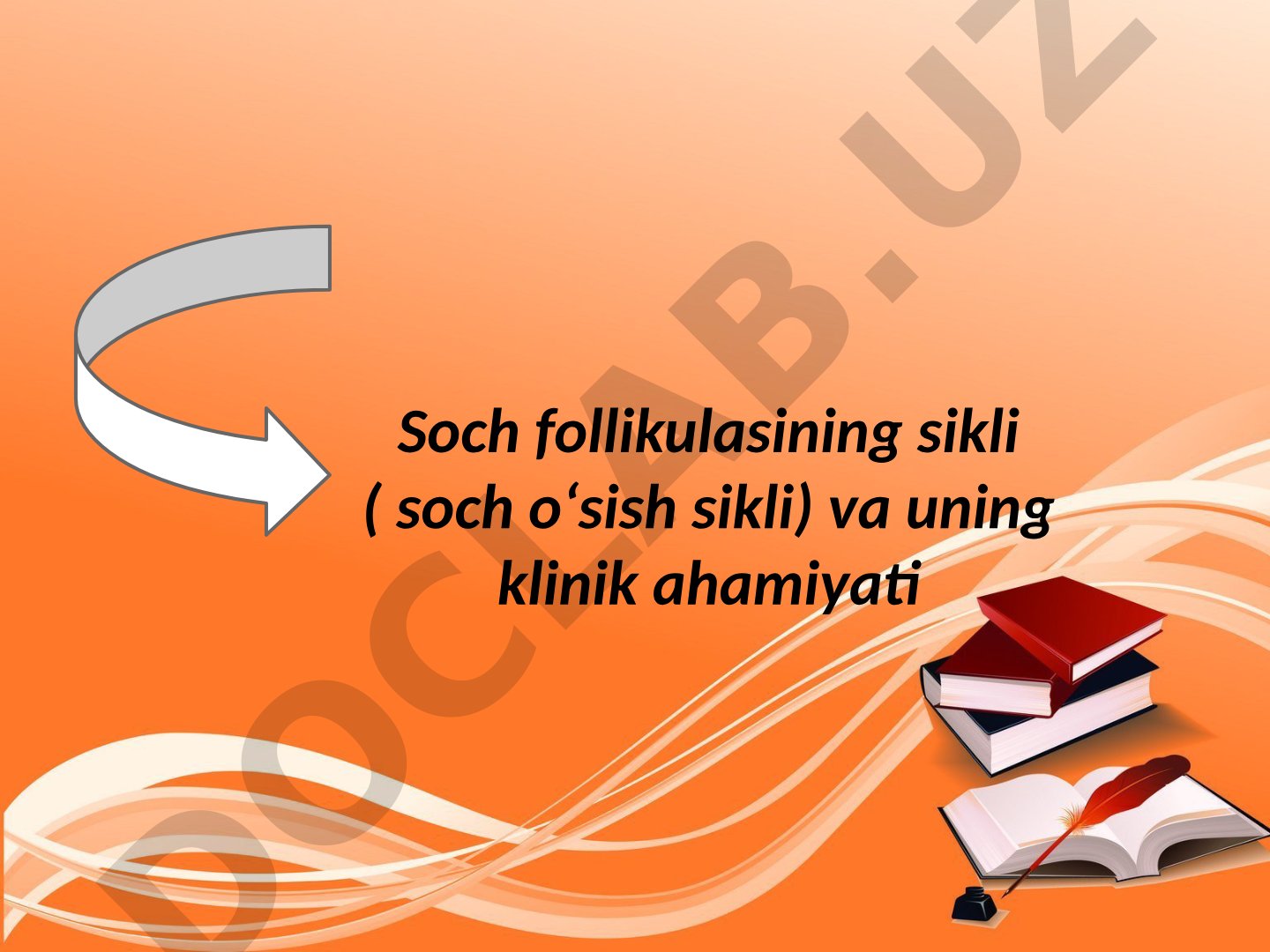 Soch follikulasining sikli va uning klinik ahamiyati