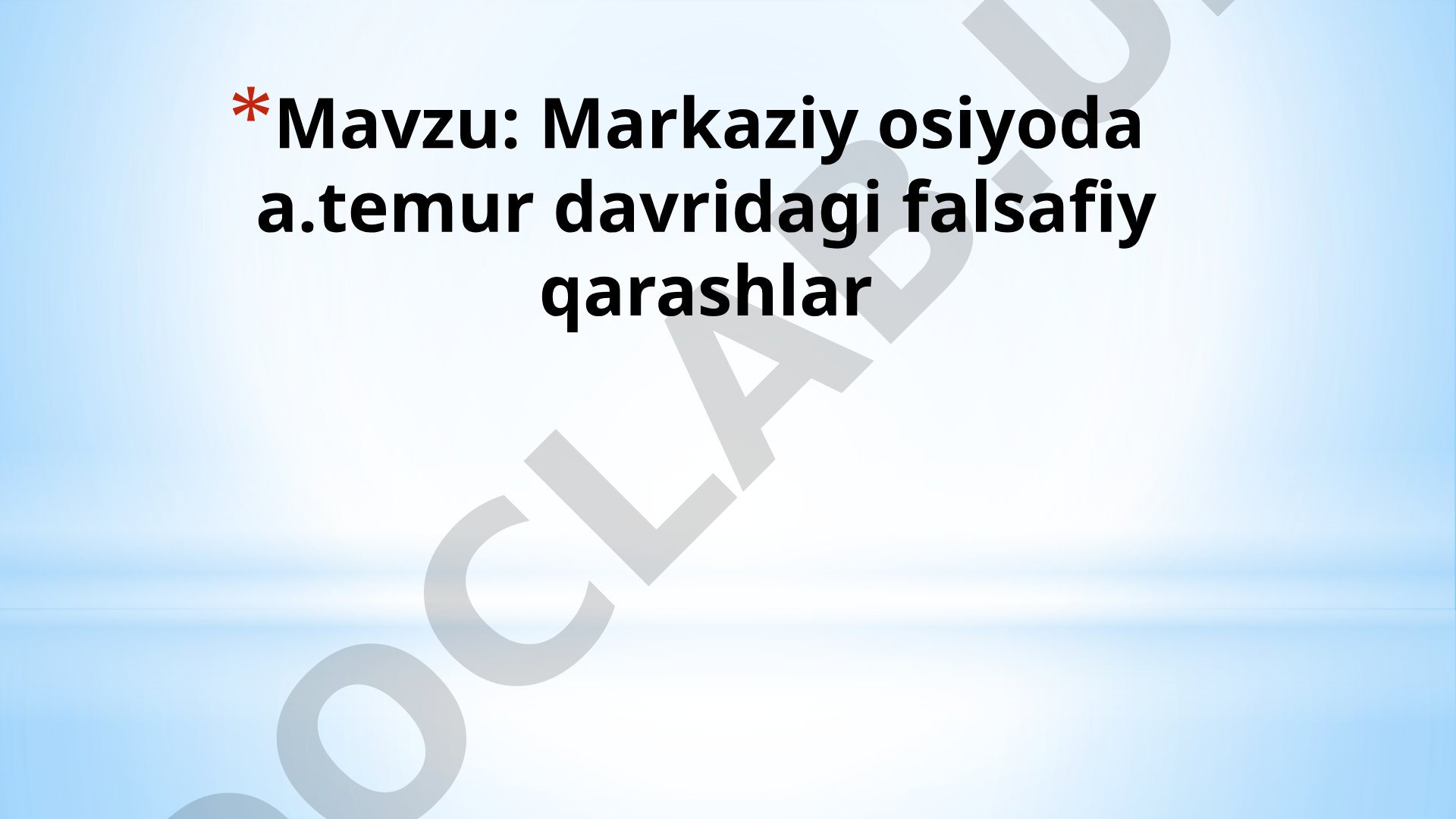 Markaziy Osiyoda A.Temur davridagi falsafiy qarashlar