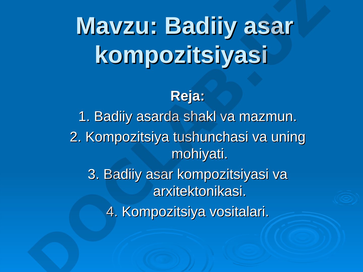 Badiiy asarda shakl va mazmun, kompozitsiya tushunchasi, vositalari va arxitektonikasi