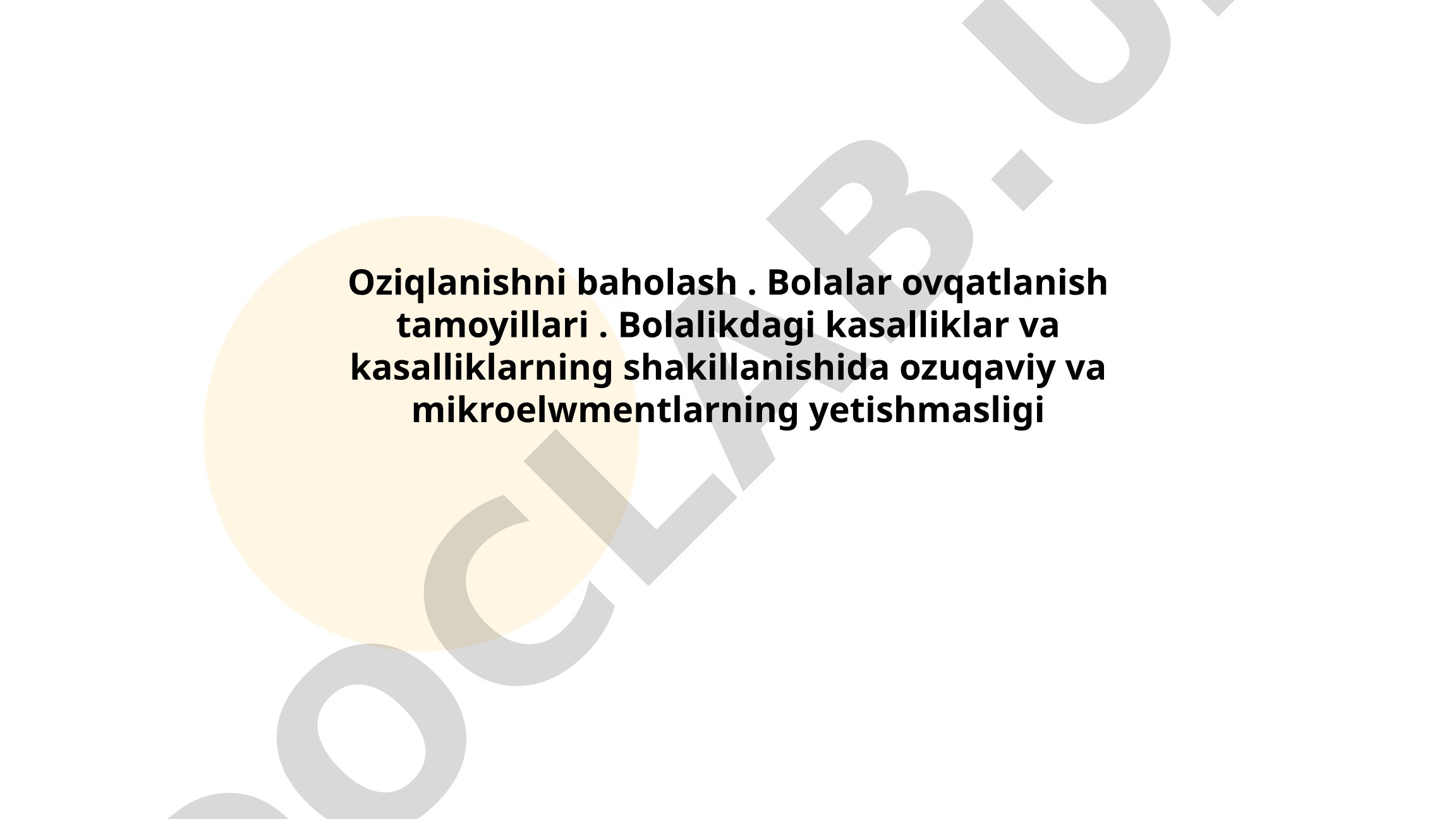 Bolalar ovqatlanish tamoyillari va oziqlanishni baholash