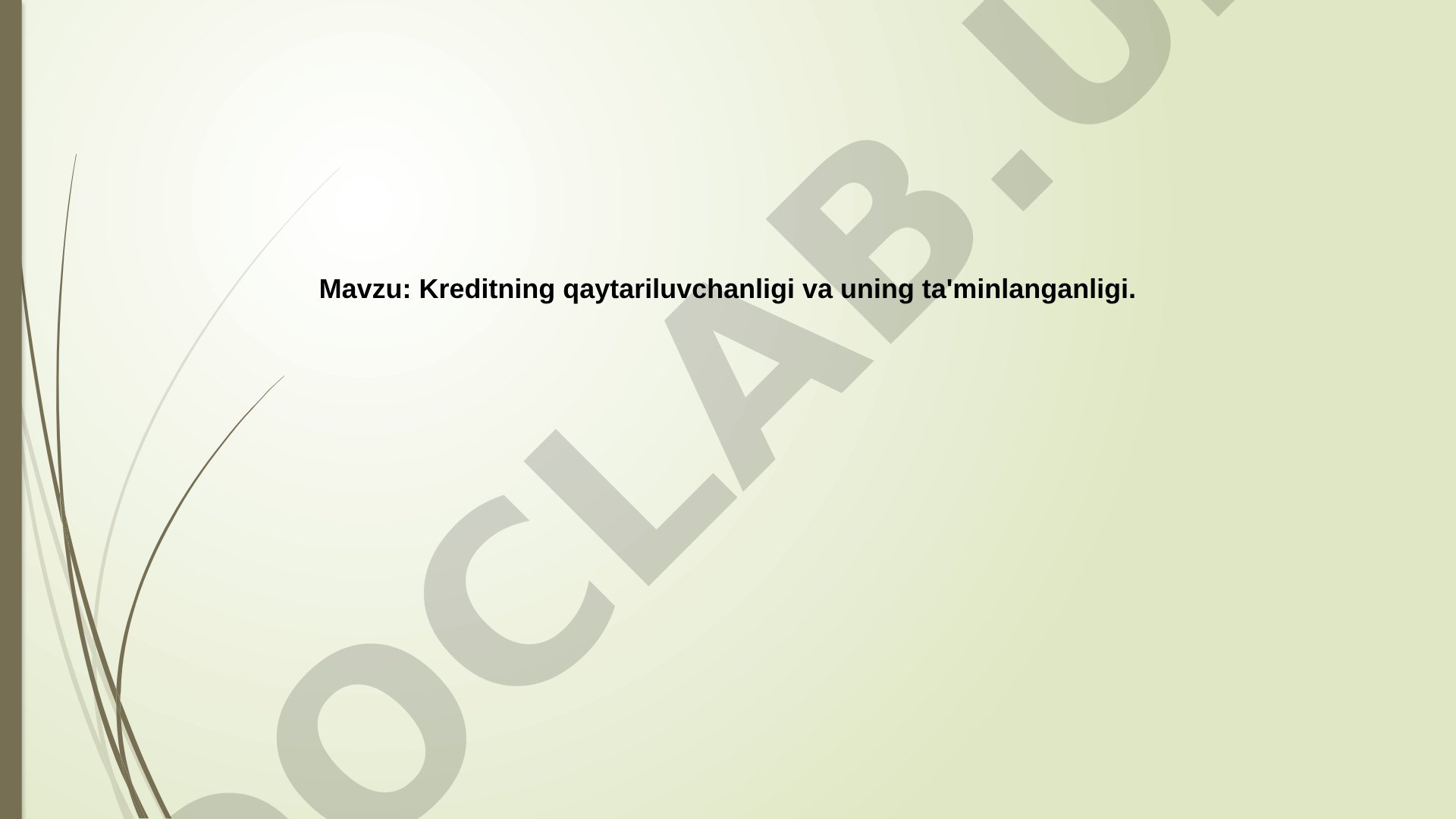 Kreditning qaytariluvchanligi va uning ta'minlanganligi