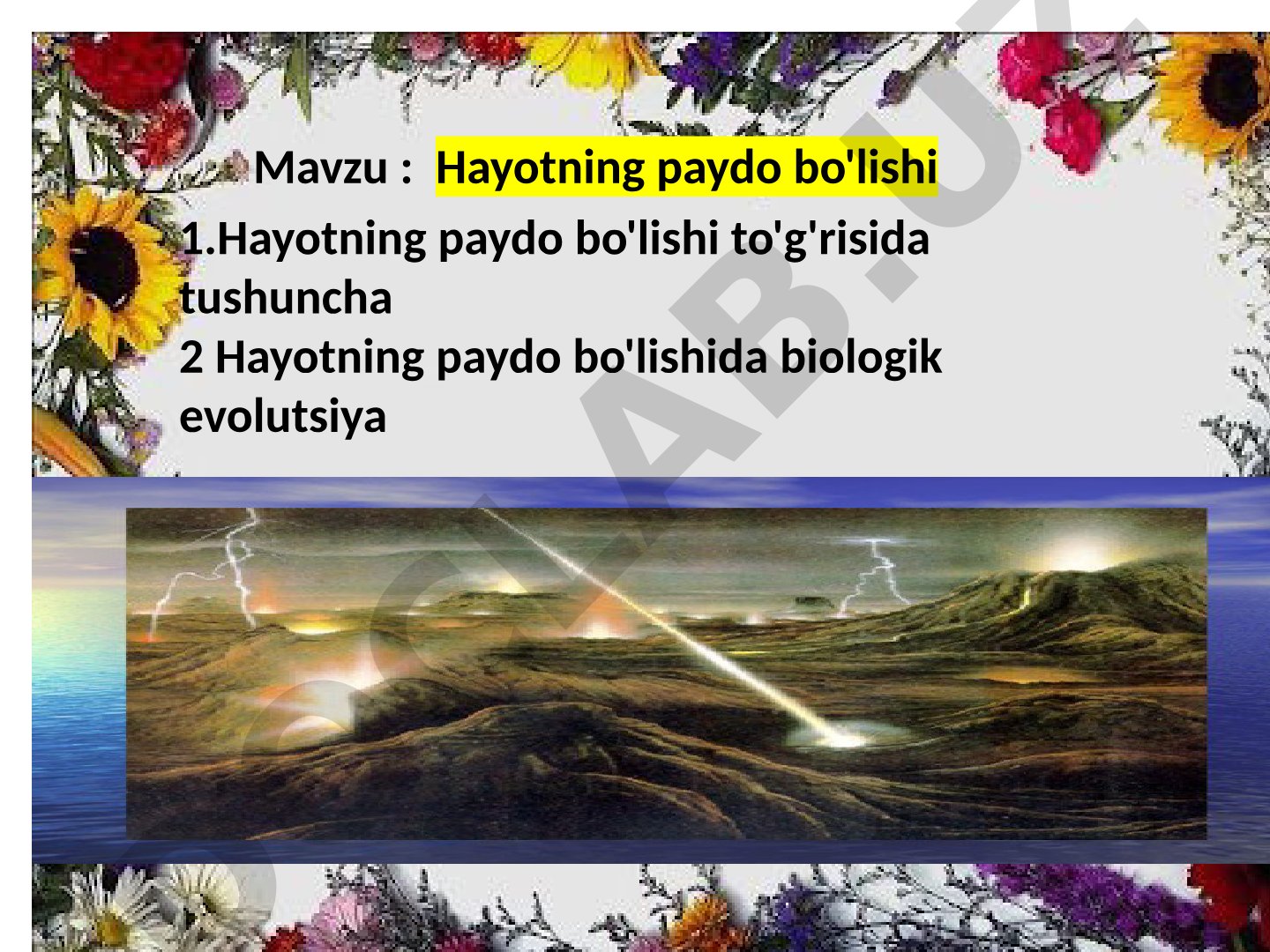 Hayotning paydo bo'lishi haqidagi tushuncha va biologik evolyutsiya jarayoni