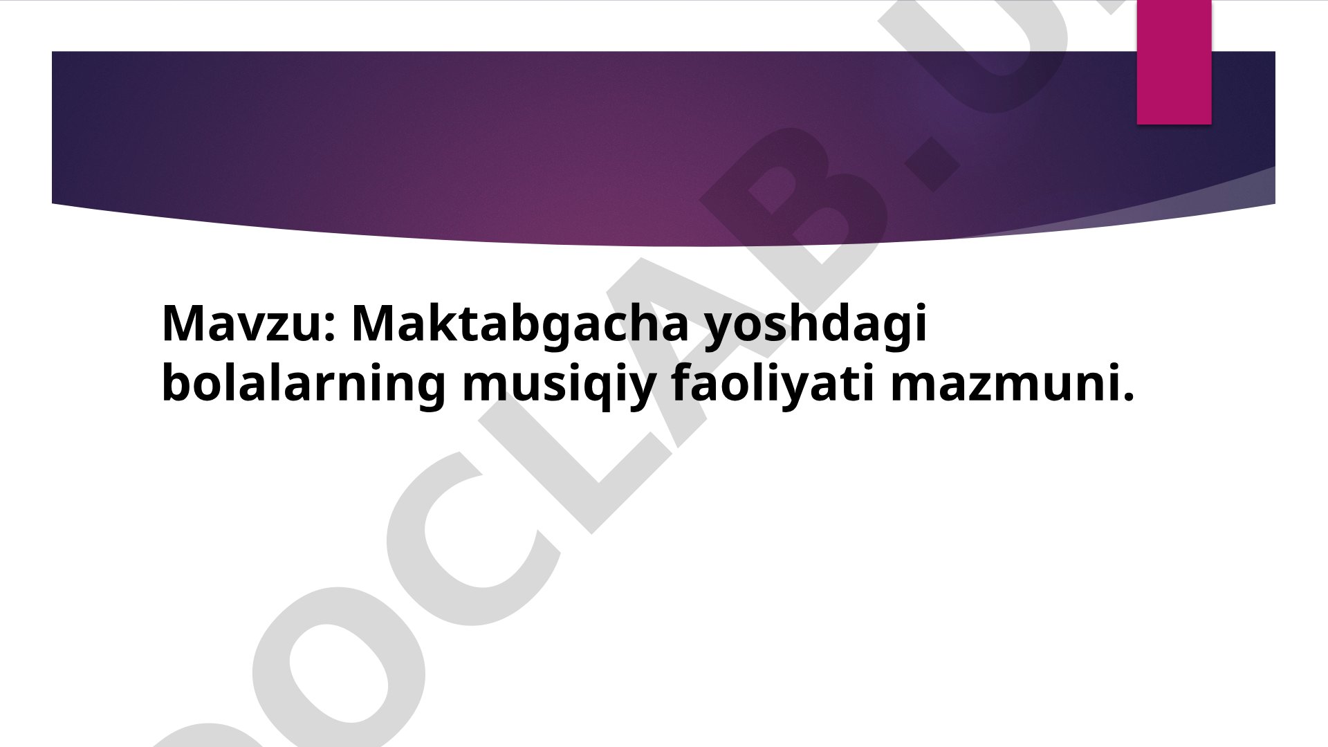 Maktabgacha yoshdagi bolalarning musiqiy faoliyati mazmuni
