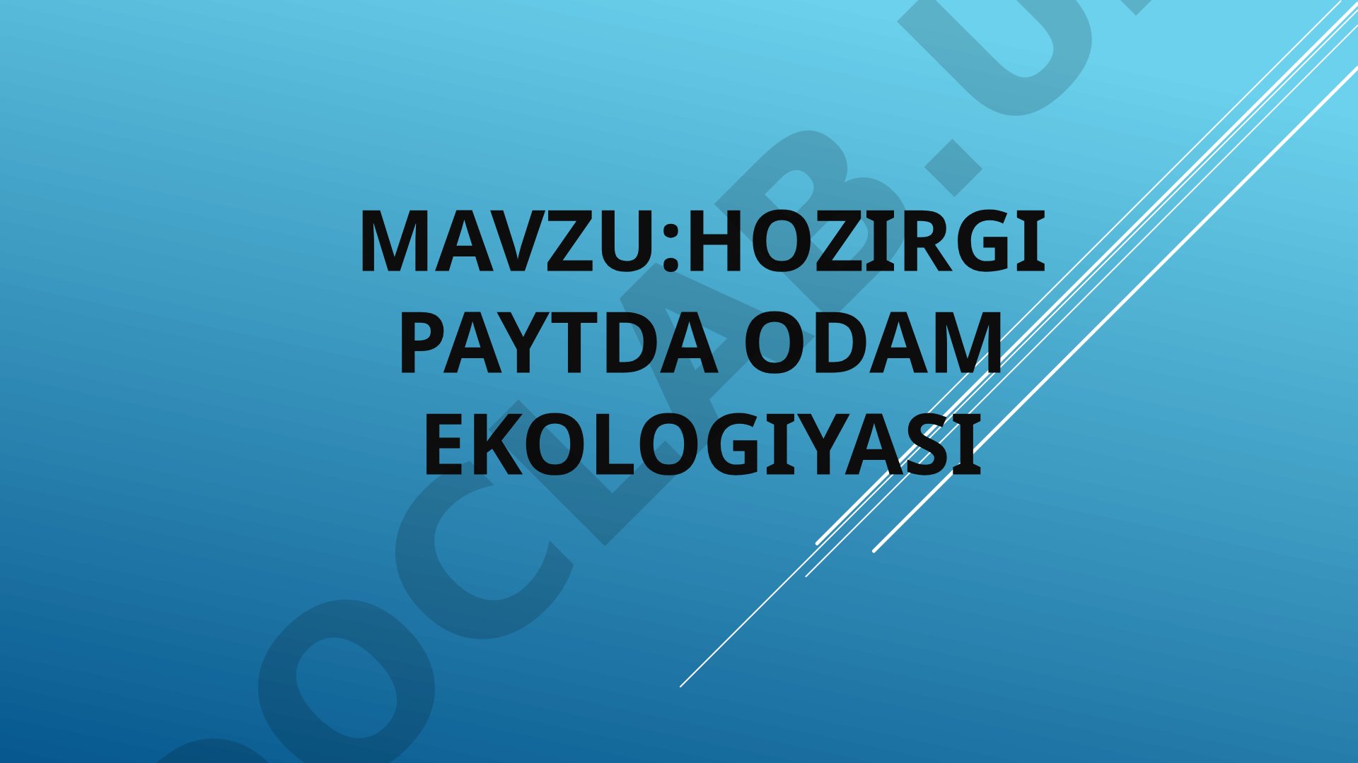 Hozirgi paytda odam ekologiyasi